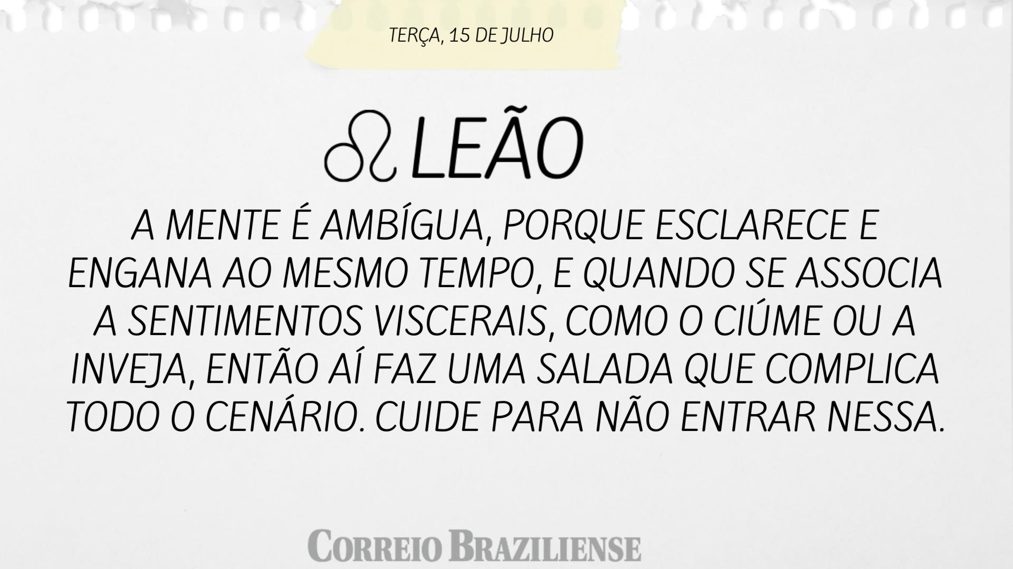 Hor&oacute;scopo &mdash; 15 de julho