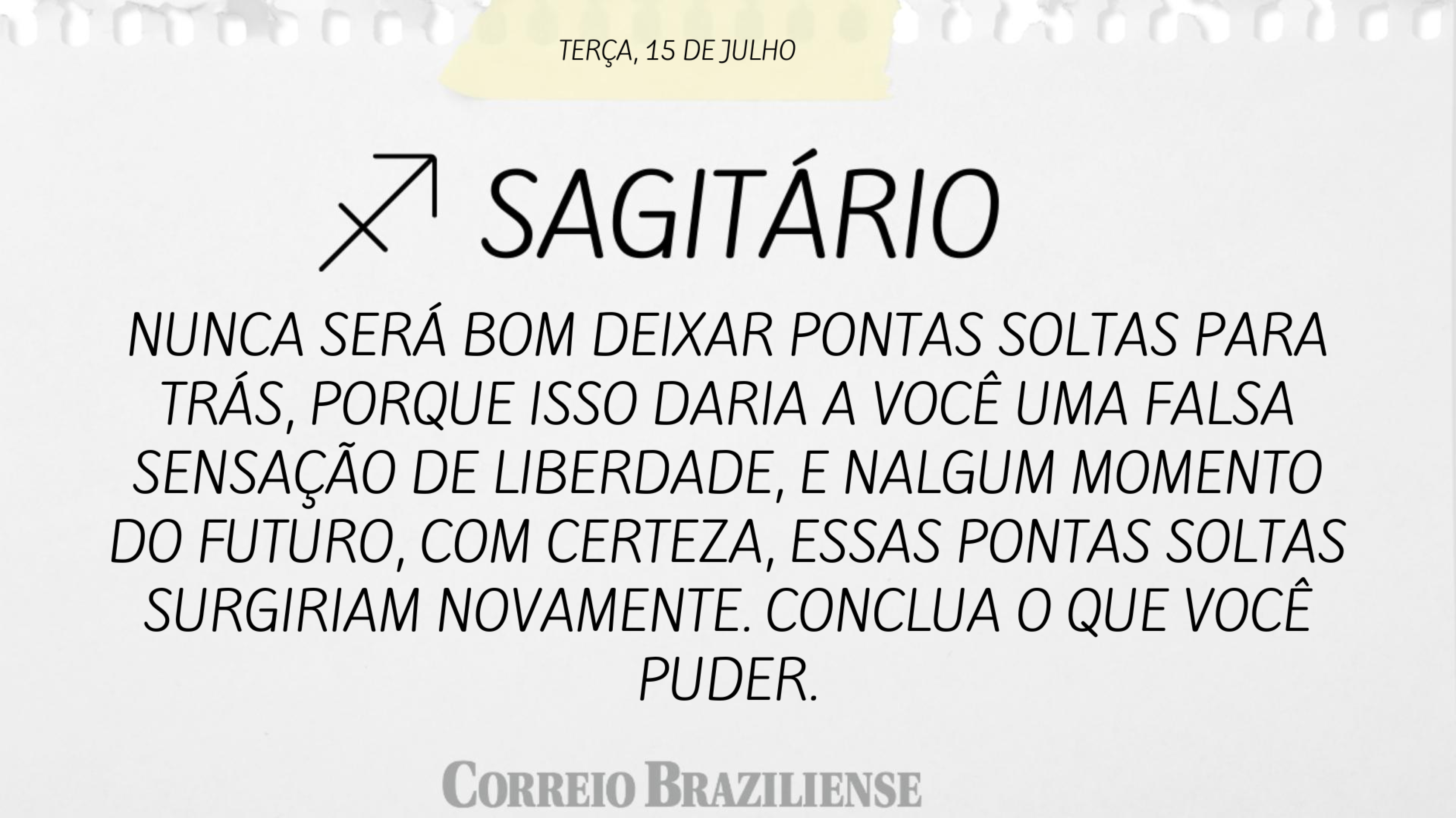 Hor&oacute;scopo &mdash; 15 de julho