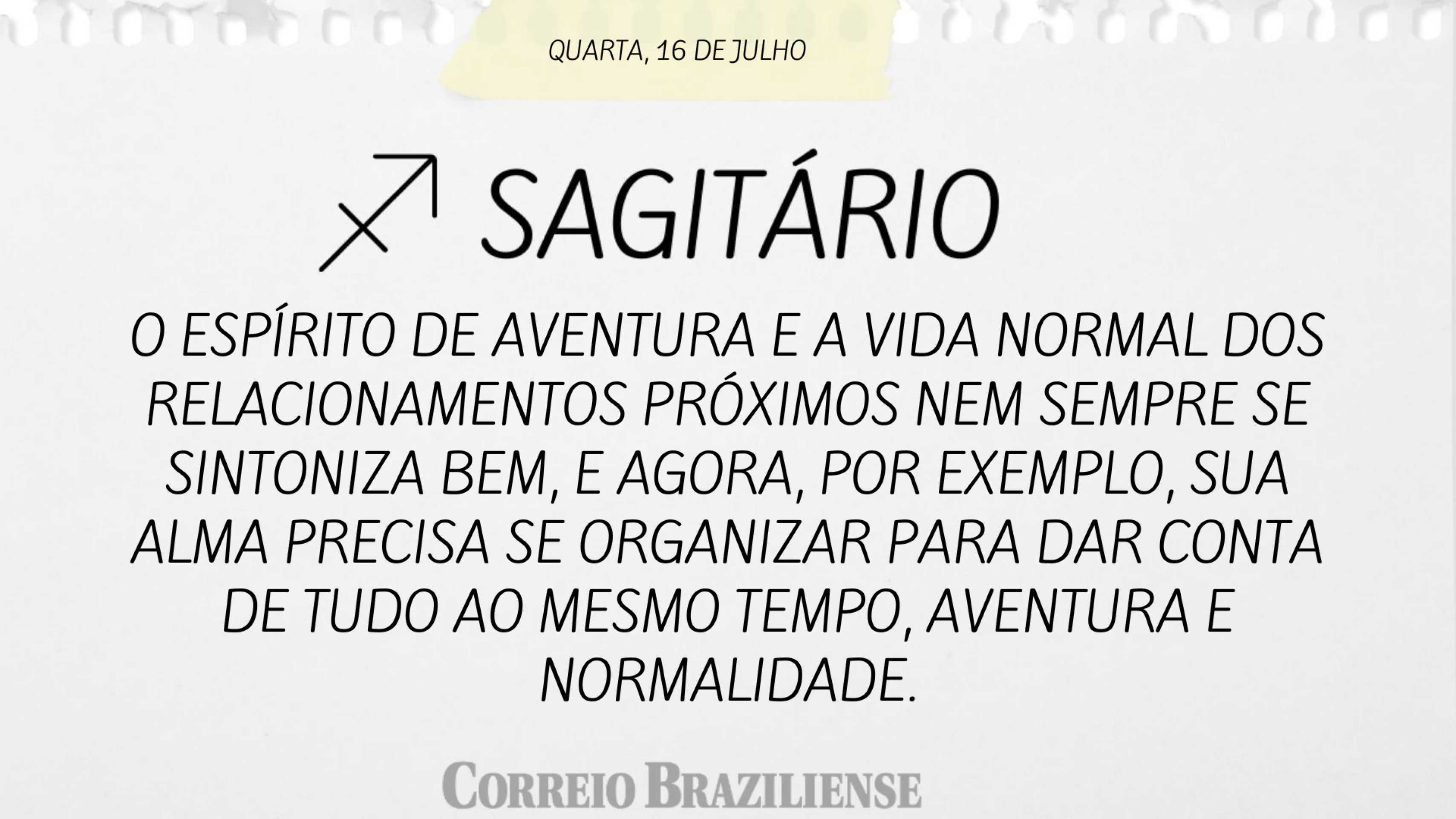 Horóscopo | 16 de julho