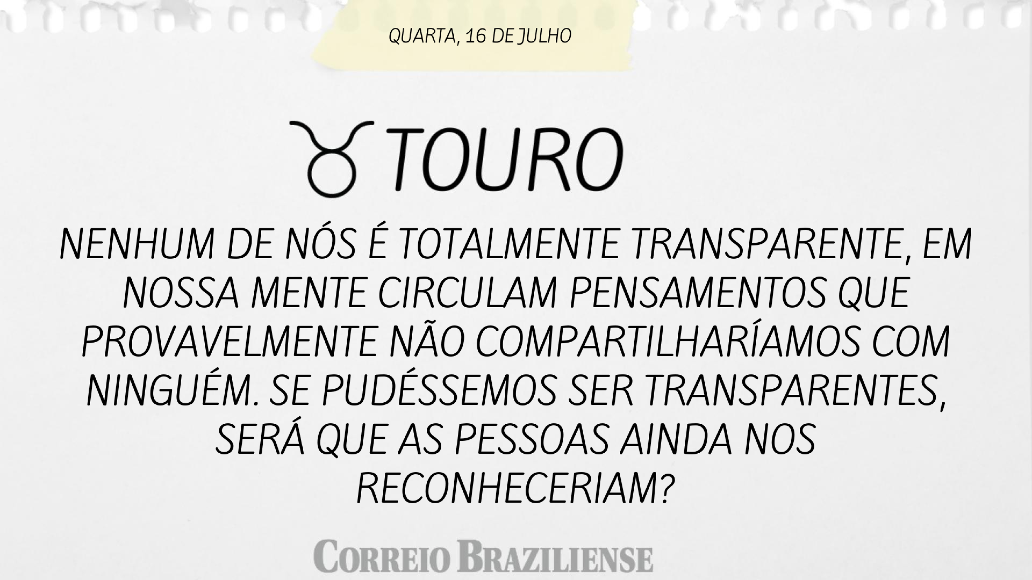 Horóscopo | 16 de julho