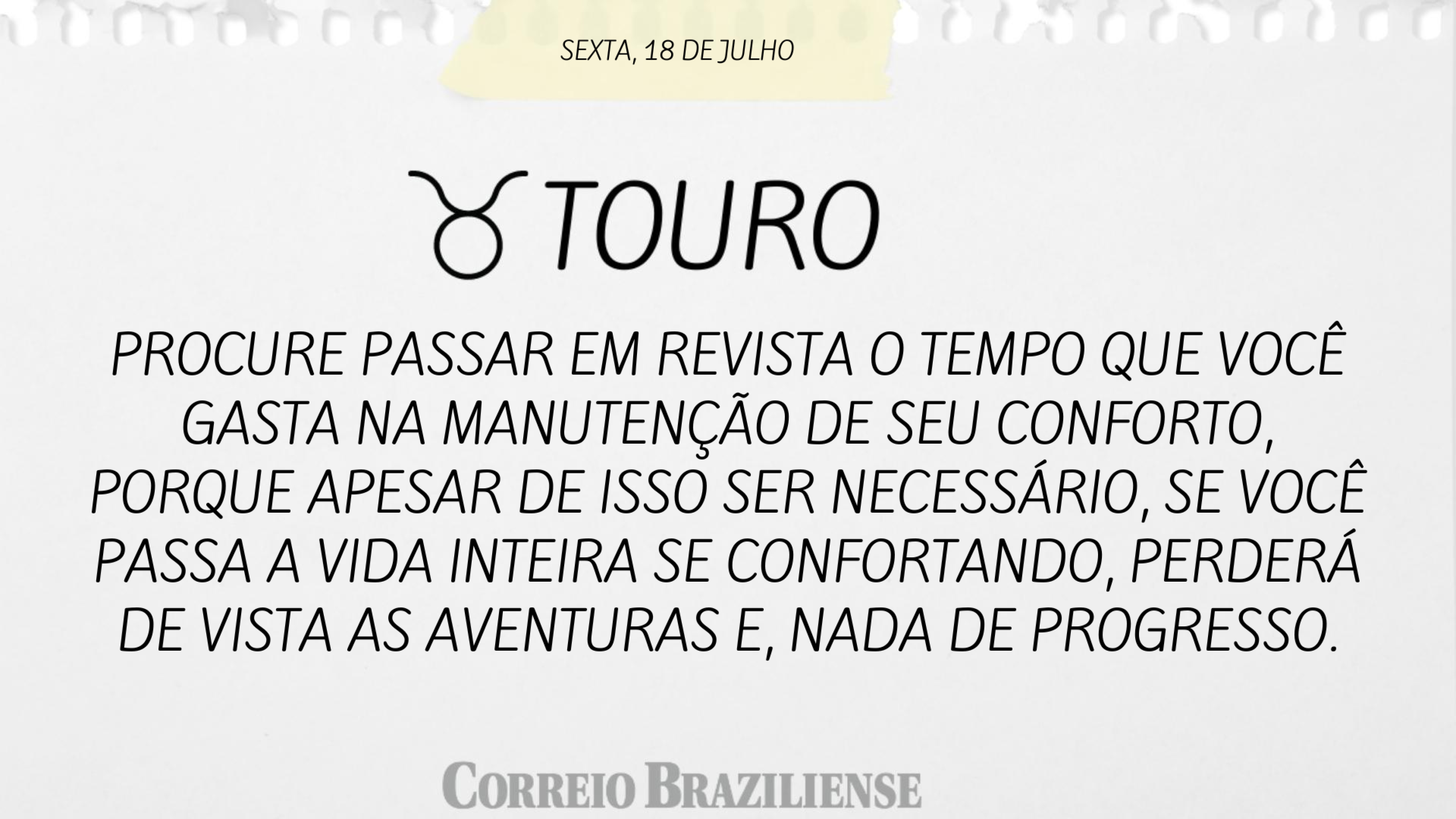 Horóscopo | 18 de julho
