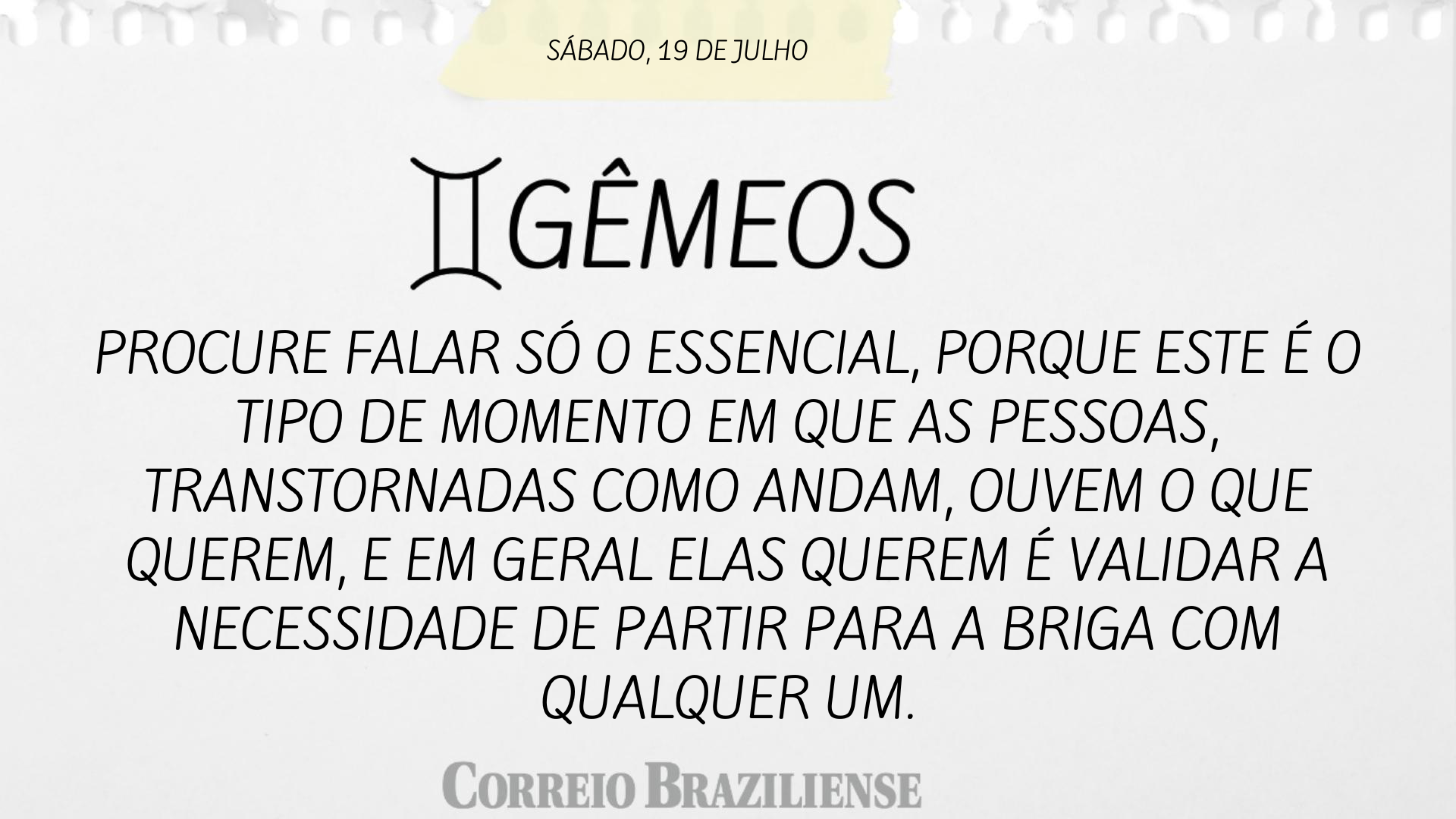 Horóscopo | 19 de julho