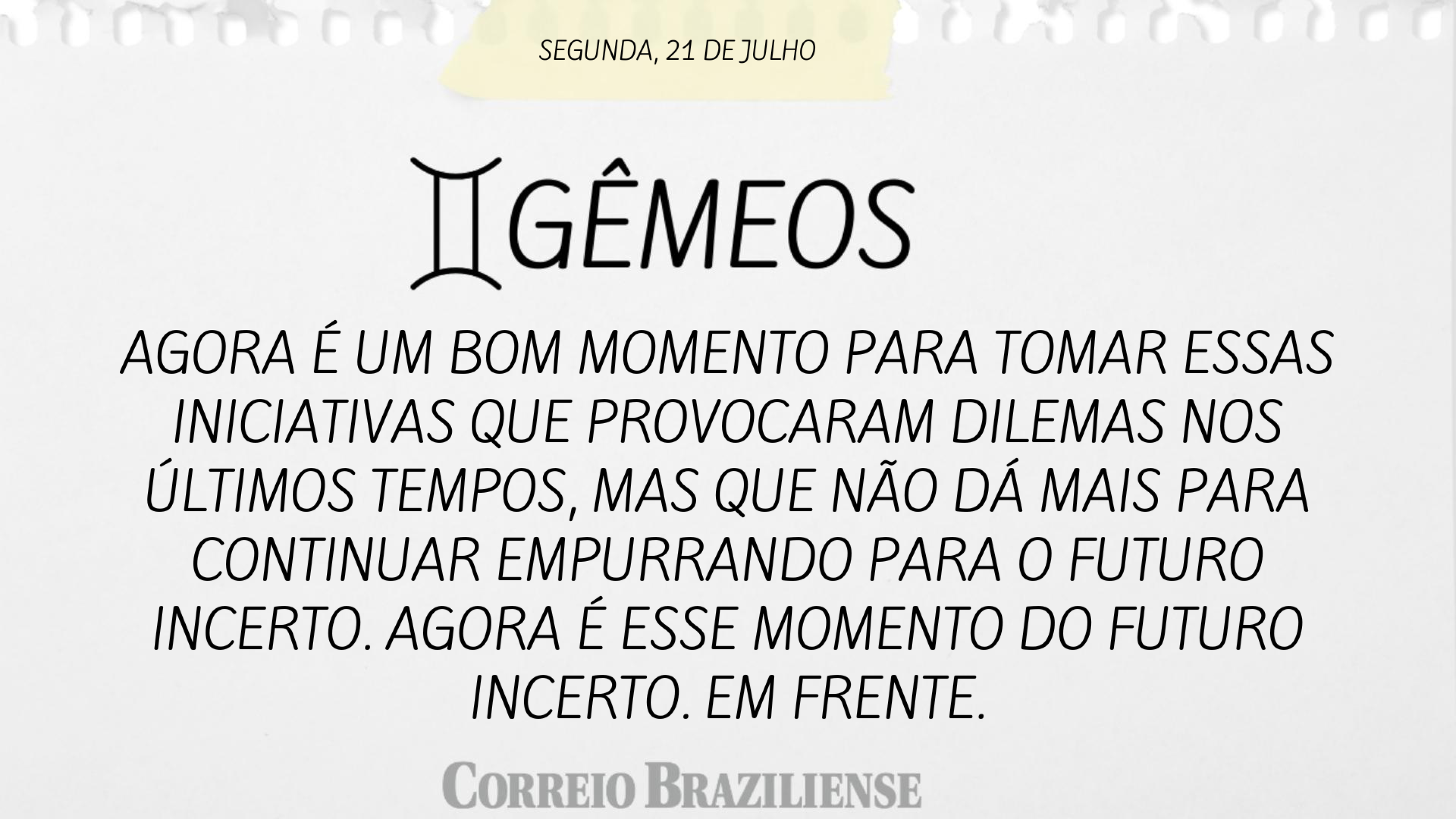 Hor&oacute;scopo | 21 de julho