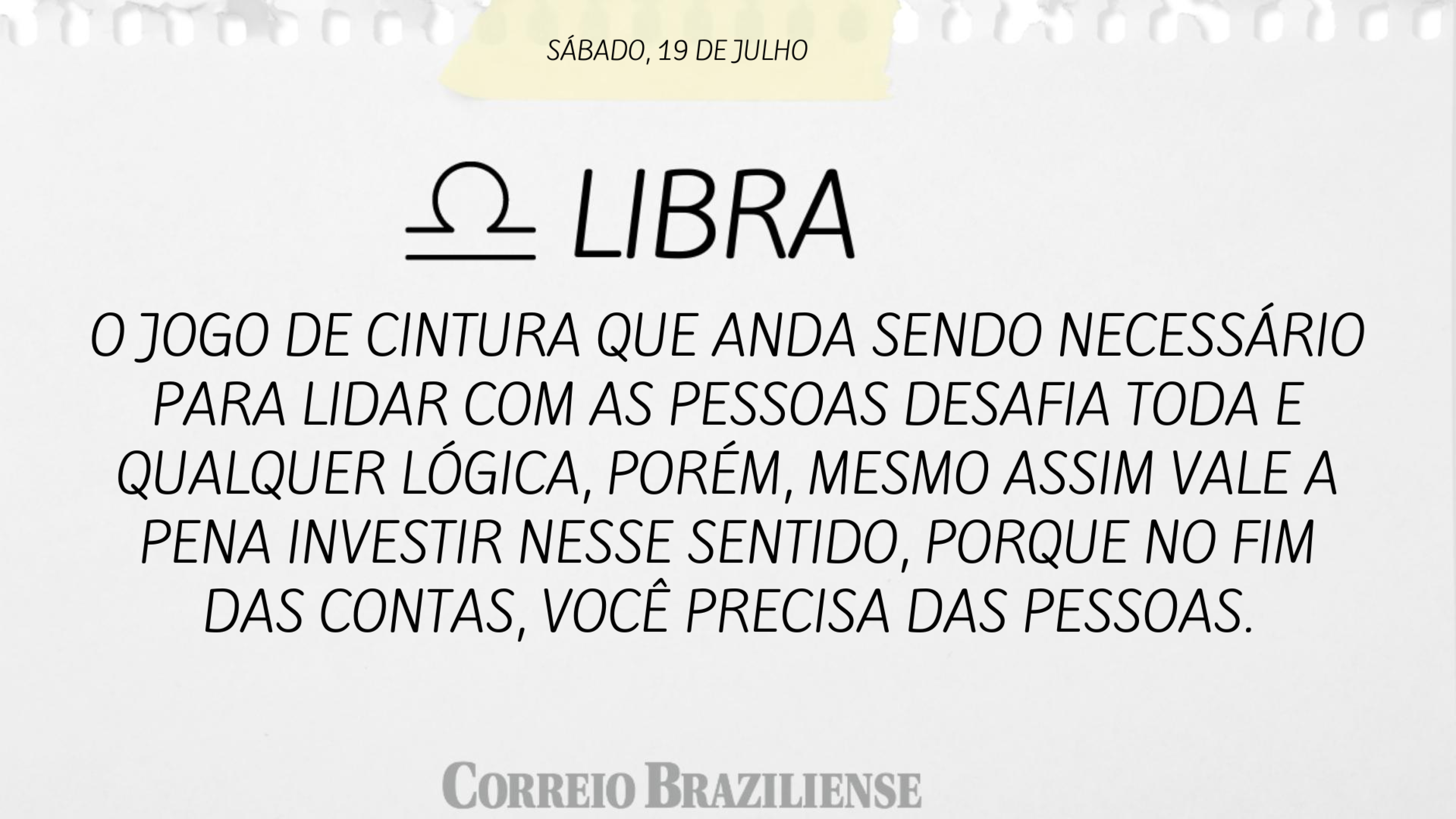 Horóscopo | 19 de julho