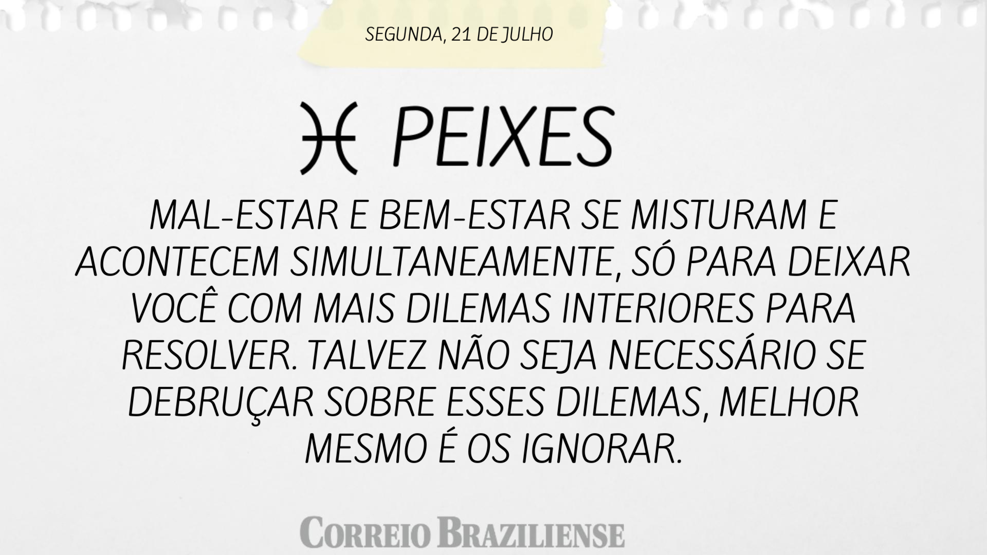 Hor&oacute;scopo | 21 de julho