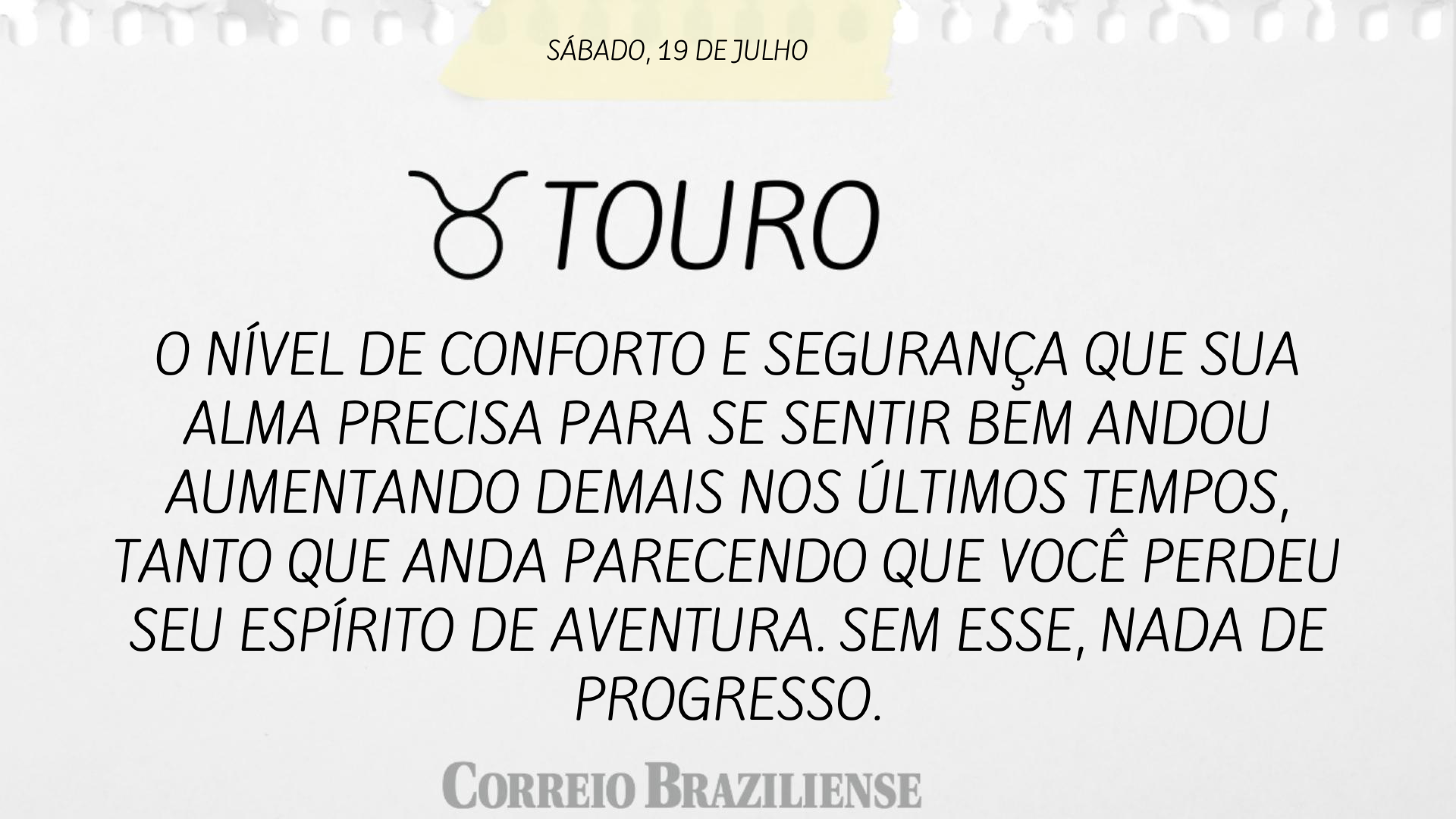Horóscopo | 19 de julho