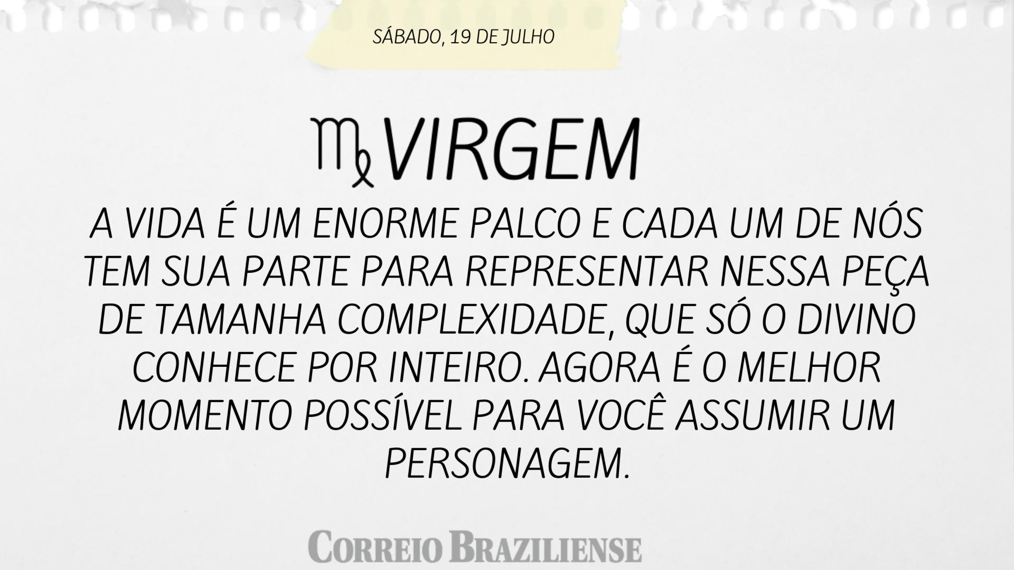 Horóscopo | 19 de julho