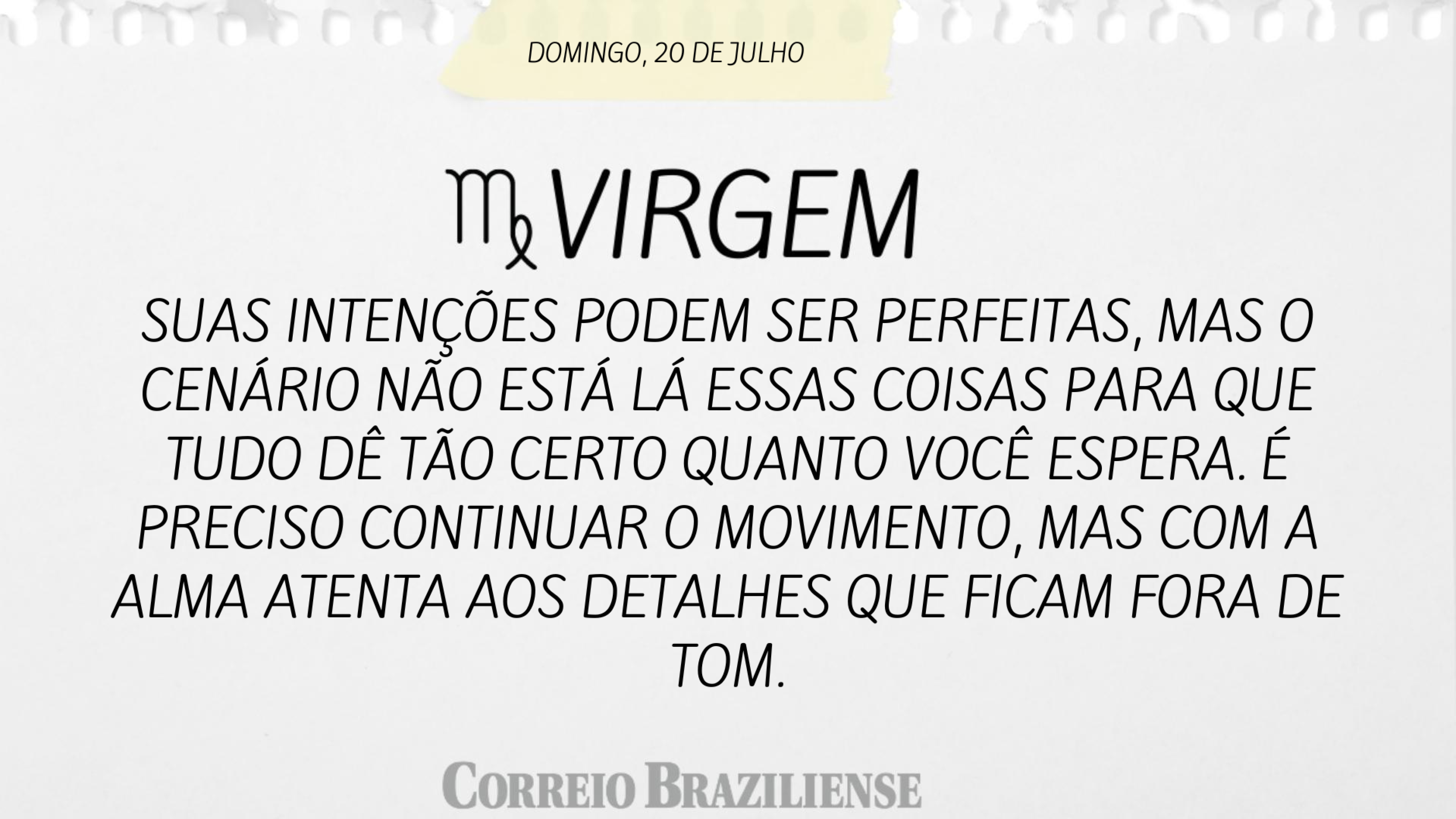 Horóscopo | 20 de julho