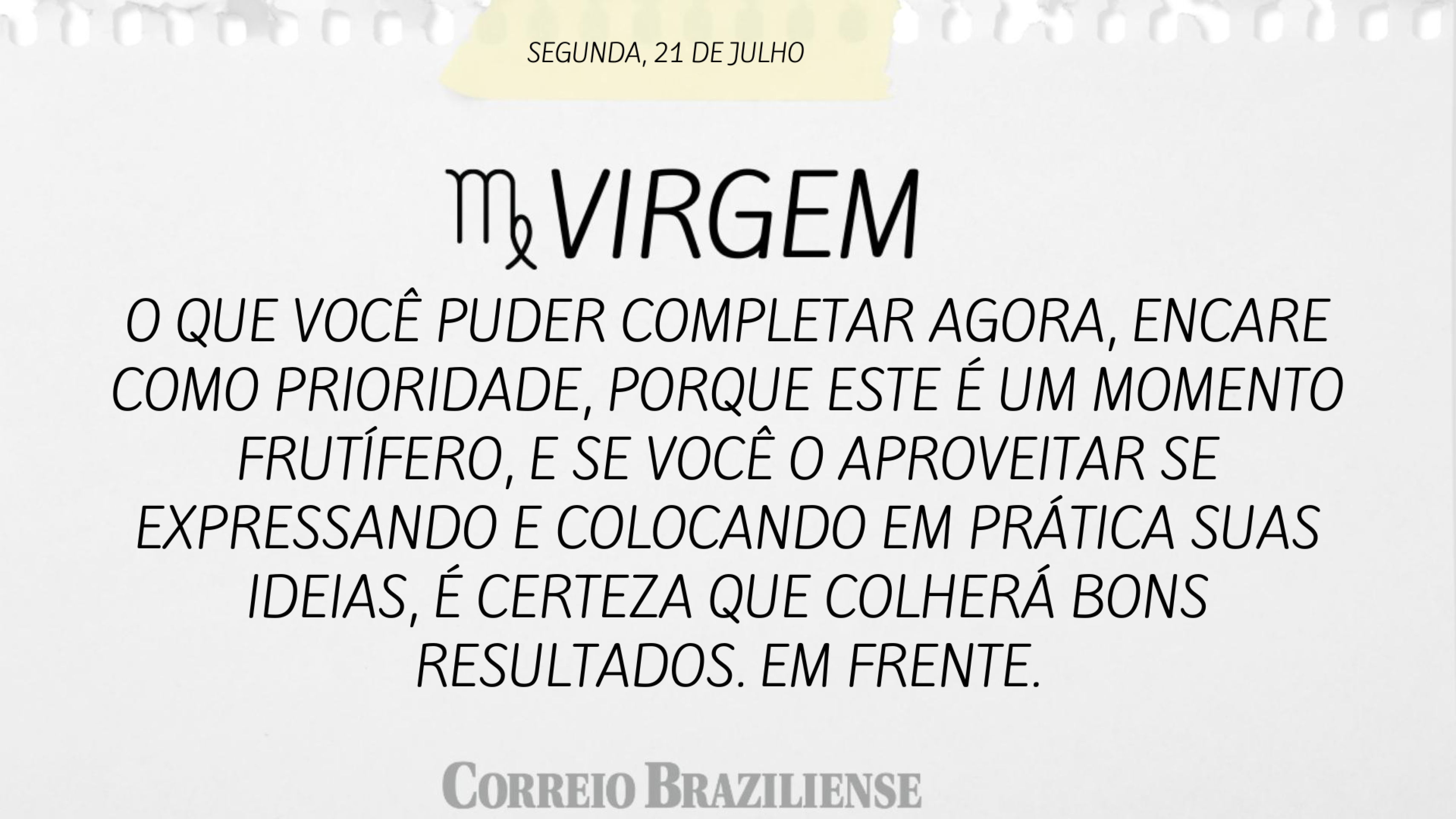 Hor&oacute;scopo | 21 de julho