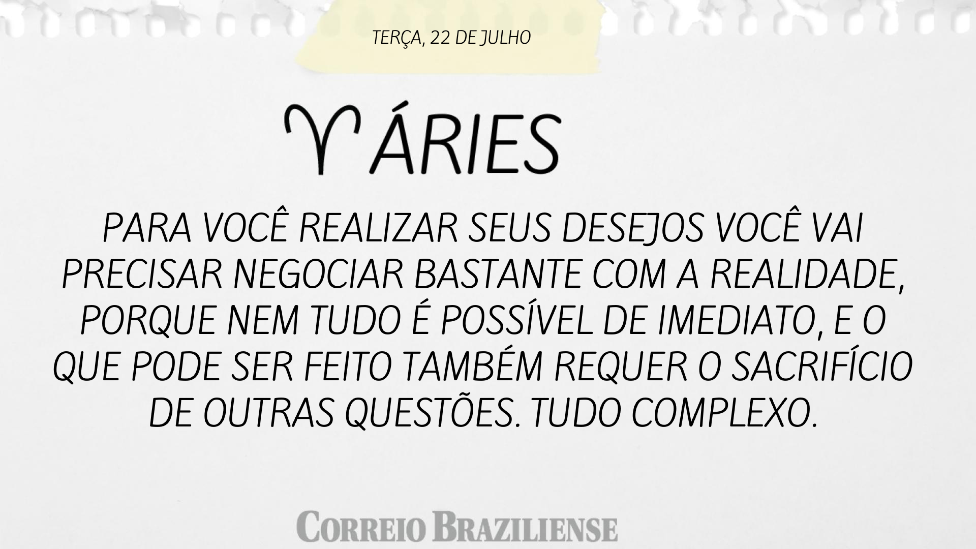 ÁRIES | 22 DE JULHO