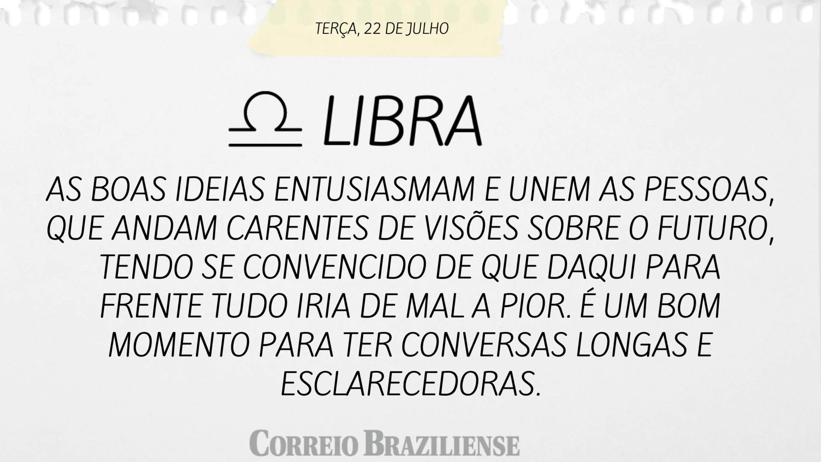 LIBRA | 22 DE JULHO