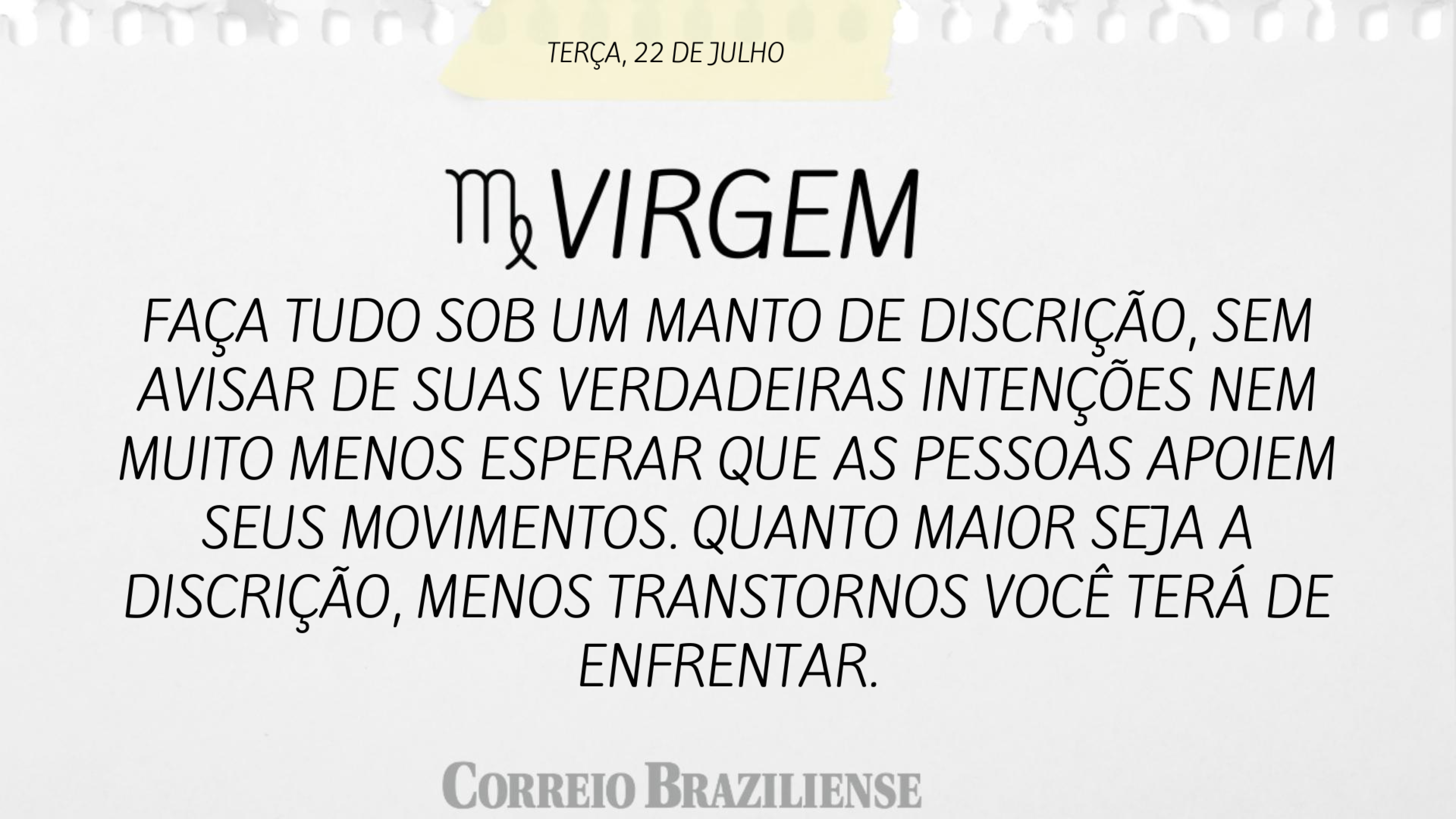 VIRGEM | 22 DE JULHO
