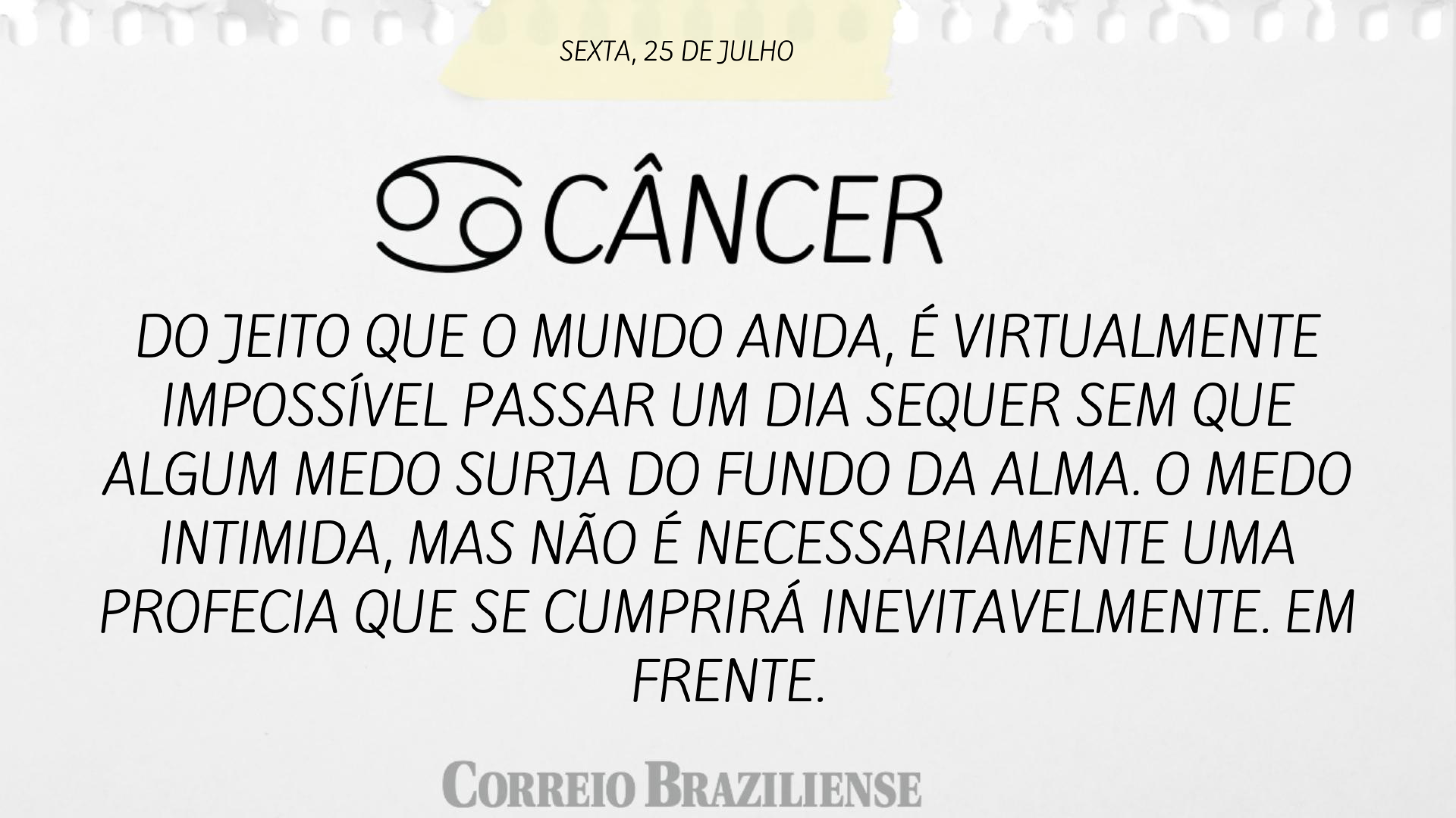 CÂNCER | 25 DE JULHO