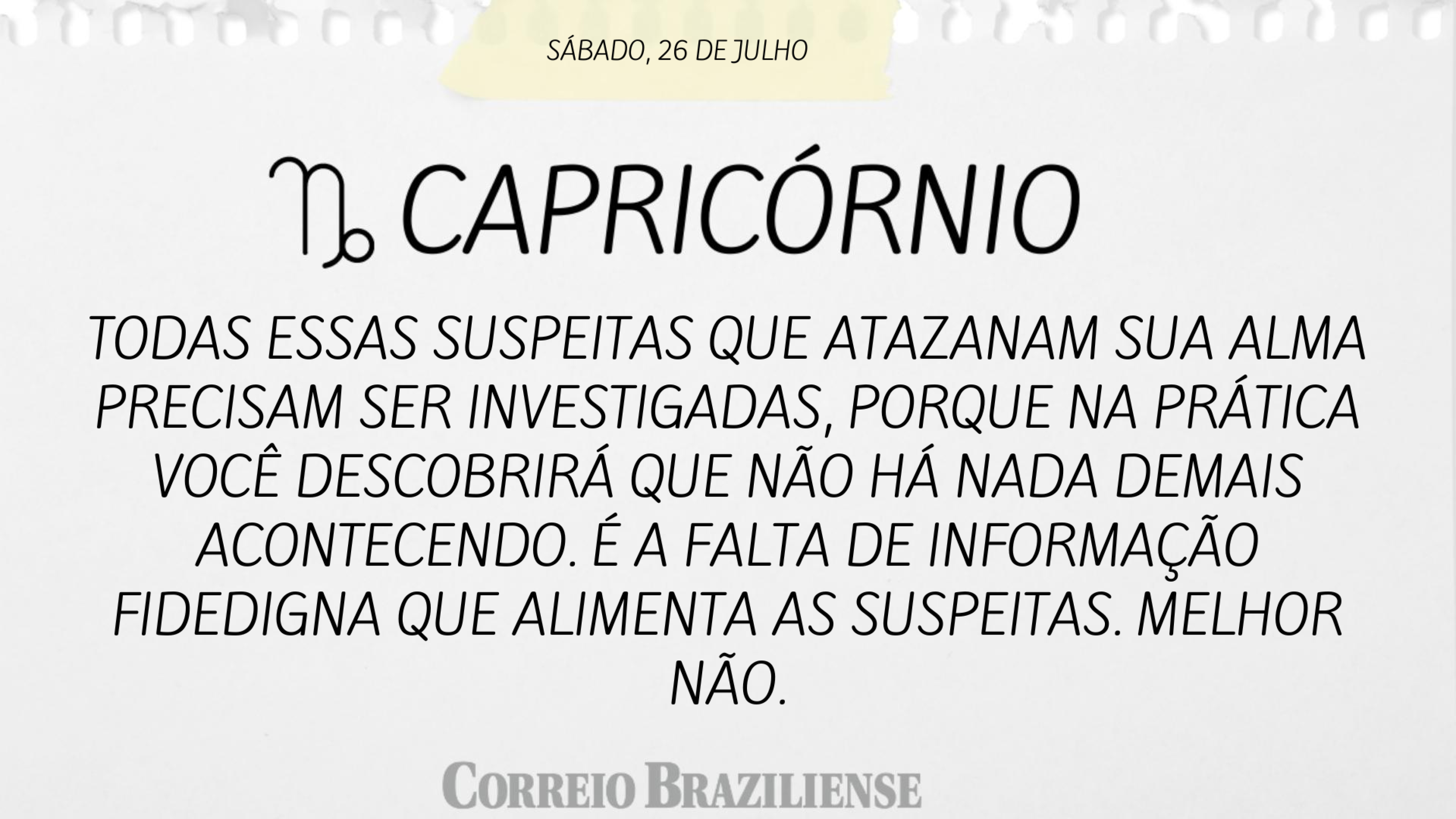 CAPRICÓRNIO | 26 DE JULHO