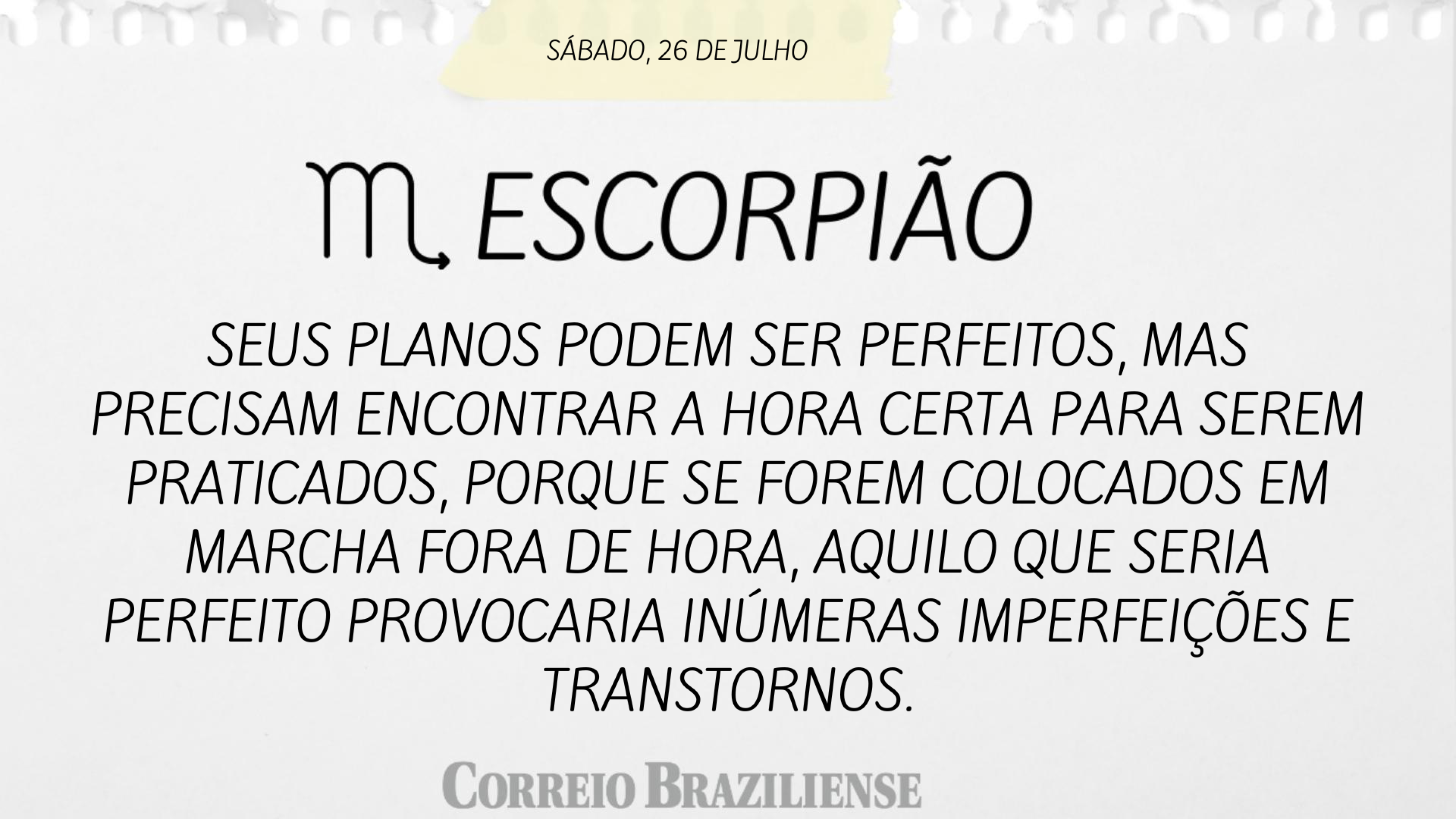 ESCORPIÃO | 26 DE JULHO