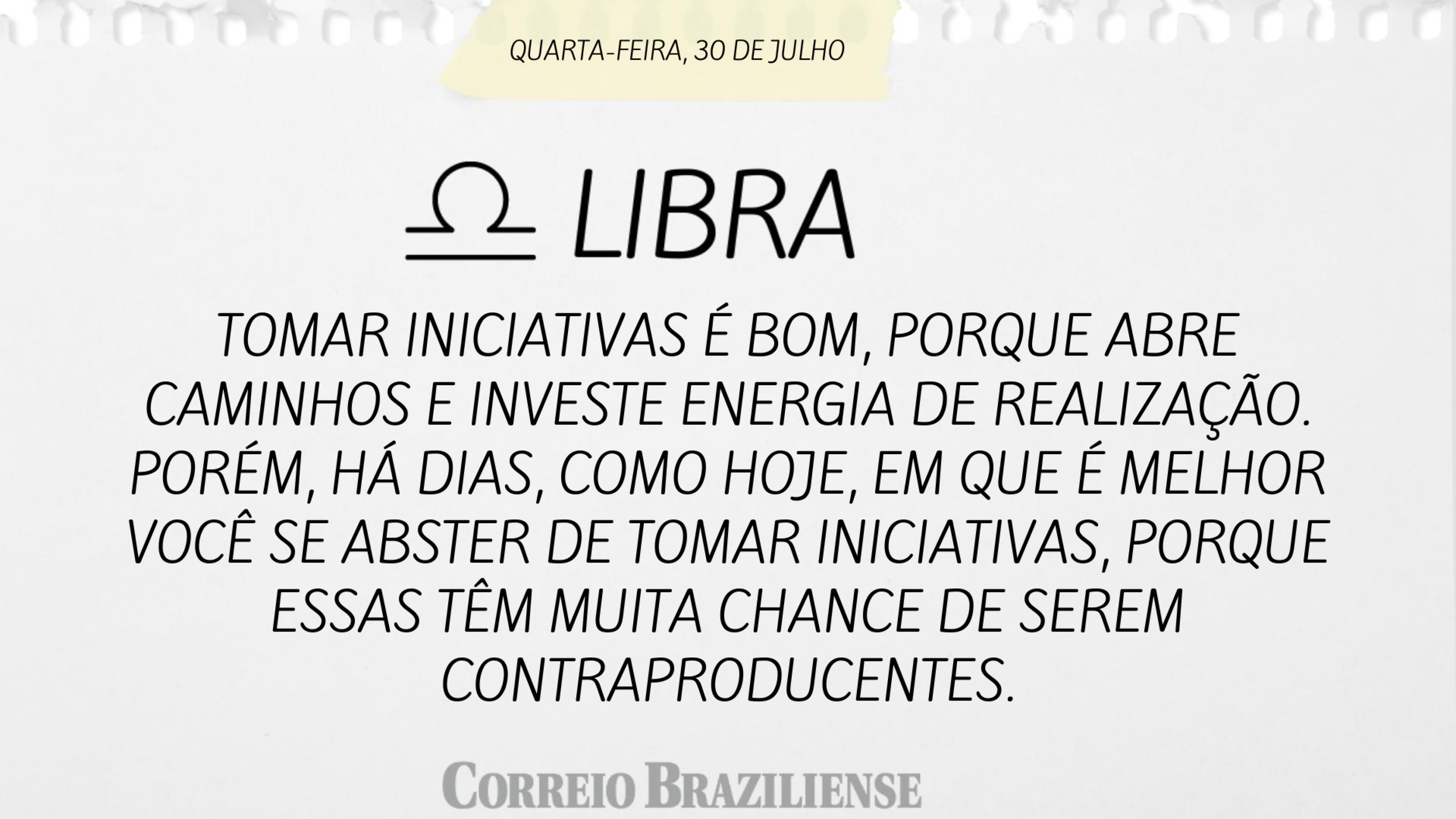 Confira o hor&oacute;scopo desta quarta-feira 