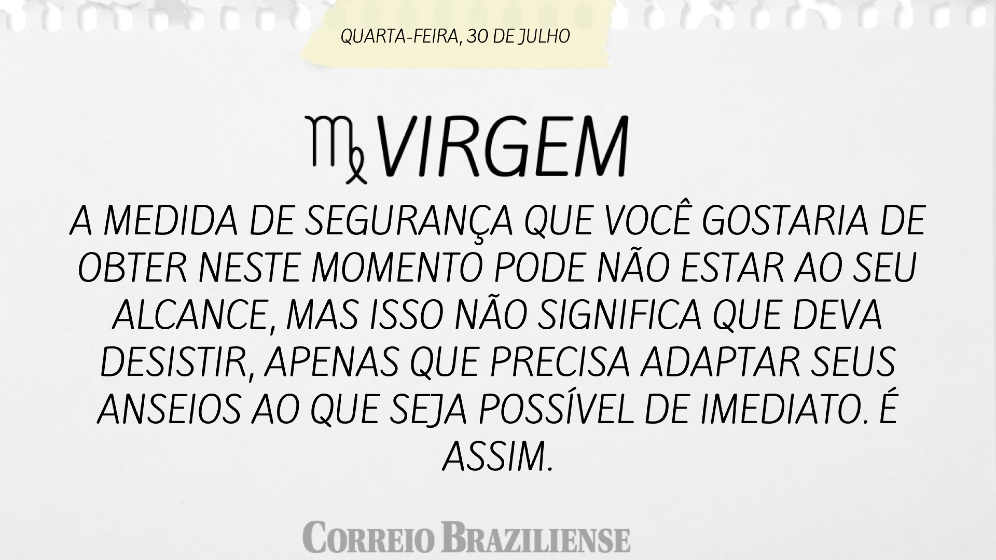 Confira o hor&oacute;scopo desta quarta-feira 