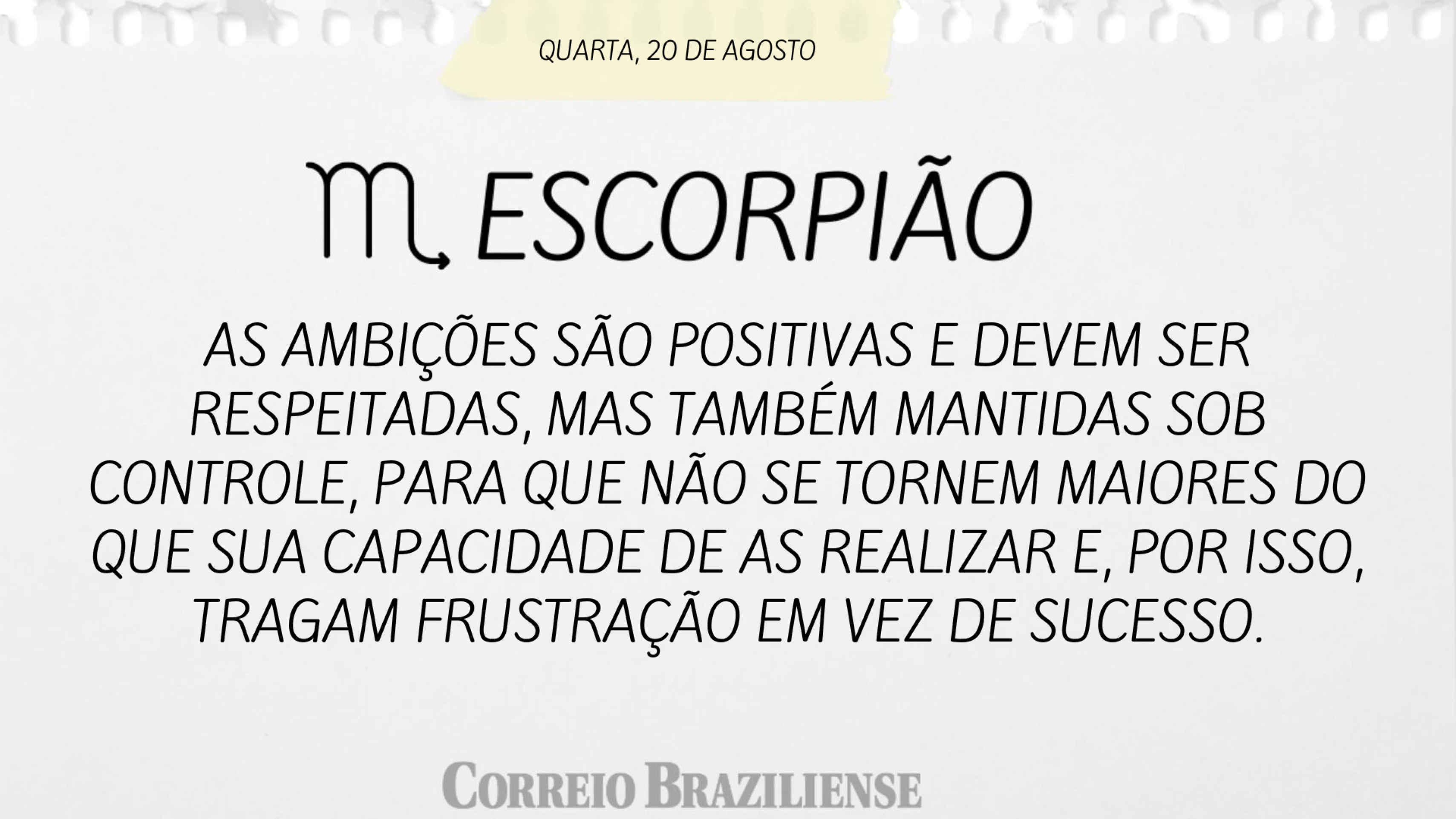 Horóscopo desta quinta-feira (21/8)