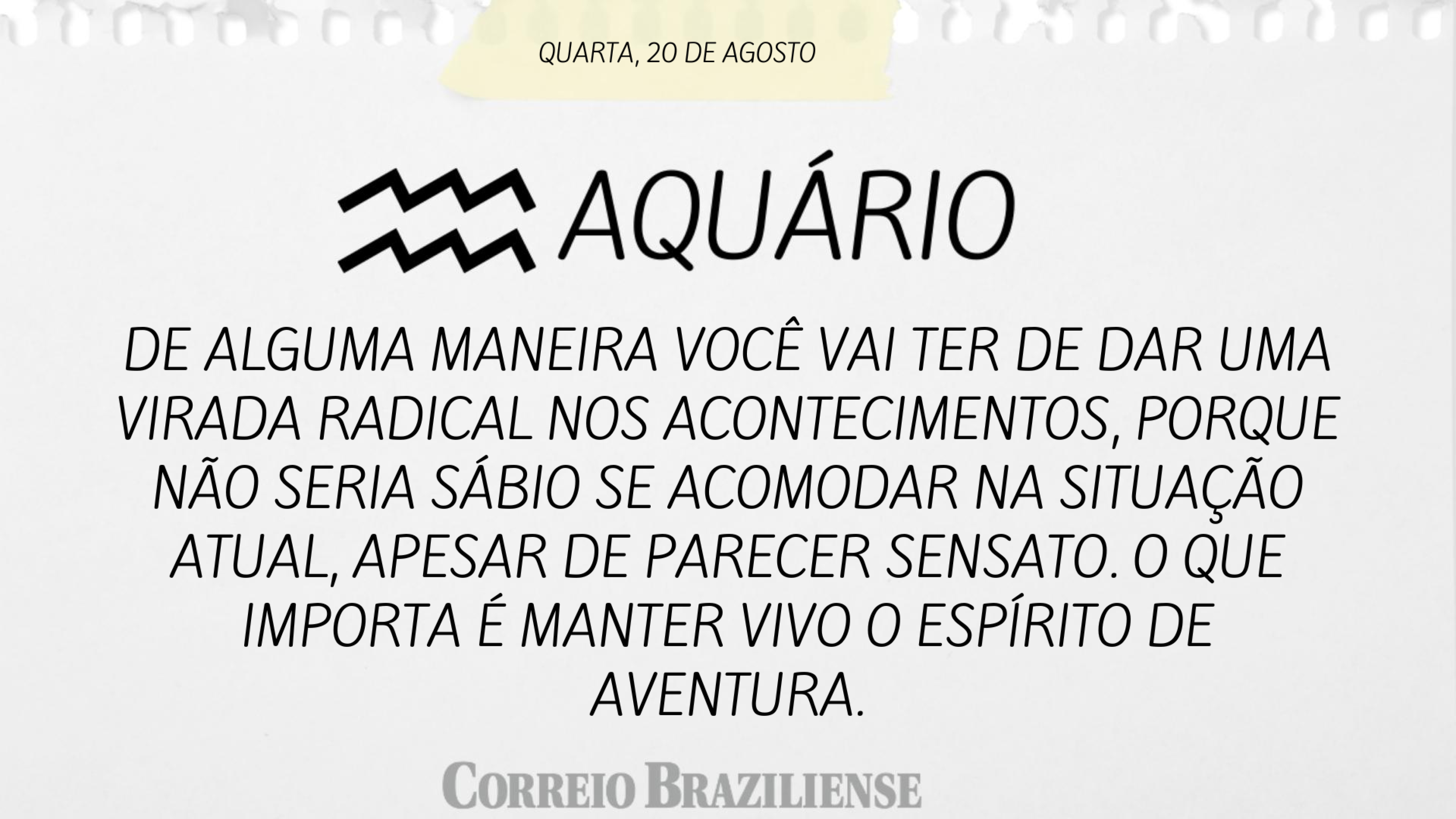 Horóscopo desta sexta-feira (22/8)