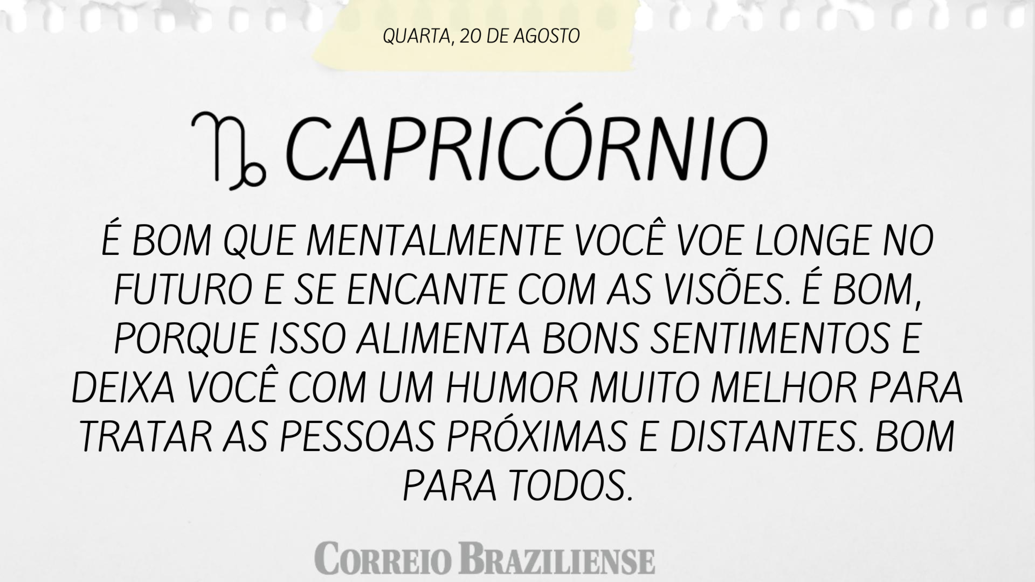Horóscopo desta sexta-feira (22/8)