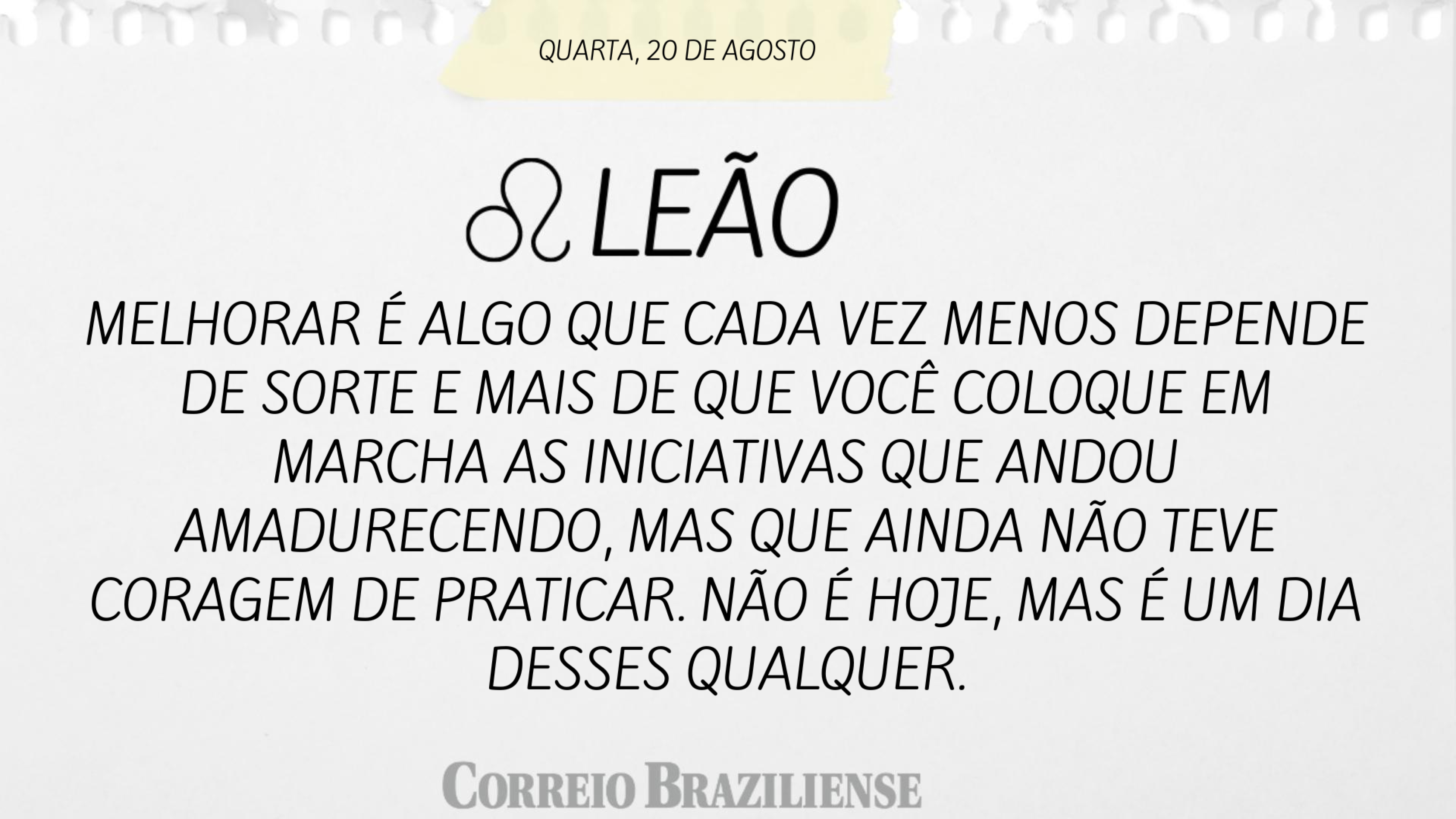 Horóscopo desta sexta-feira (22/8)