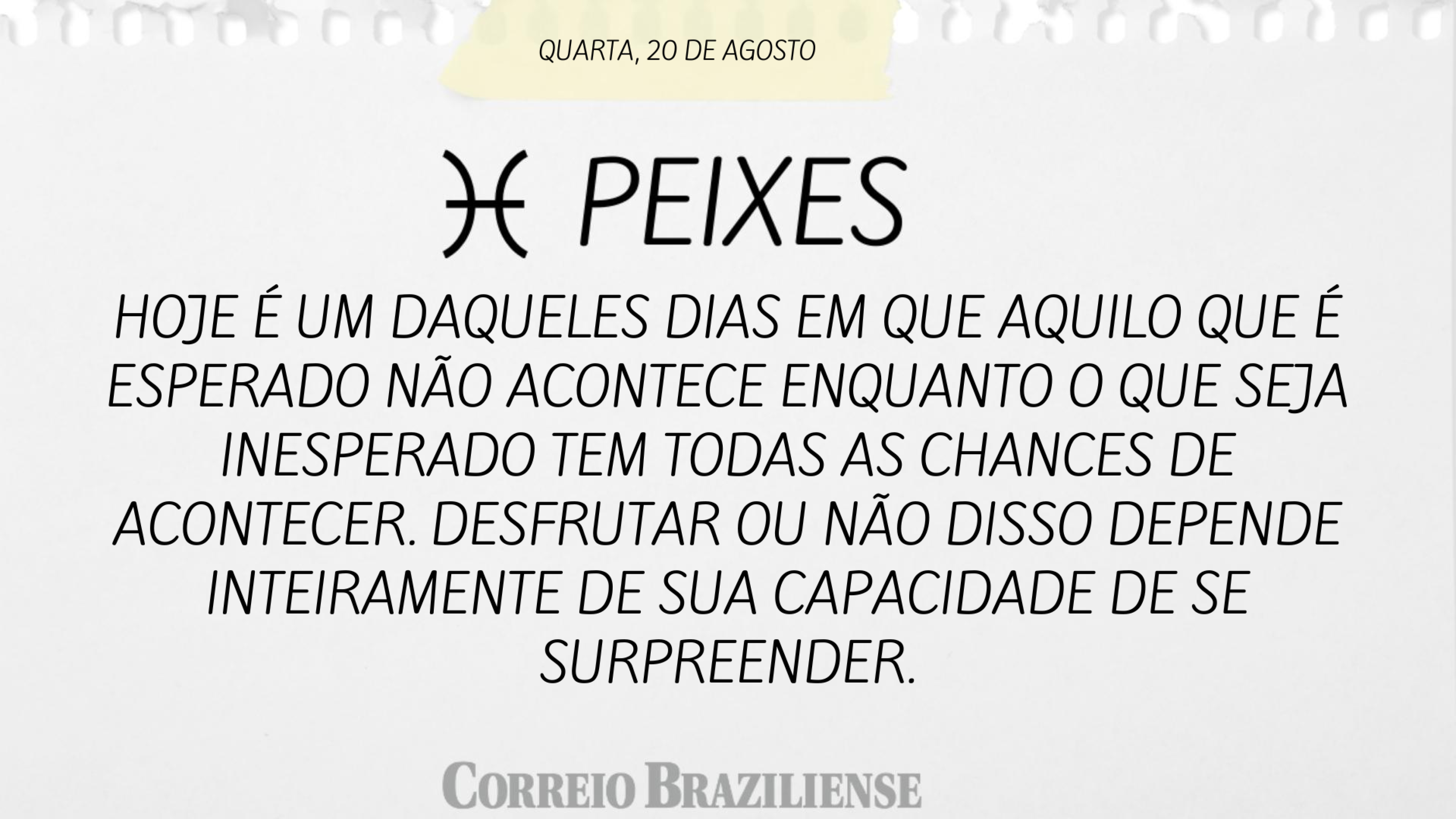 Horóscopo desta sexta-feira (22/8)