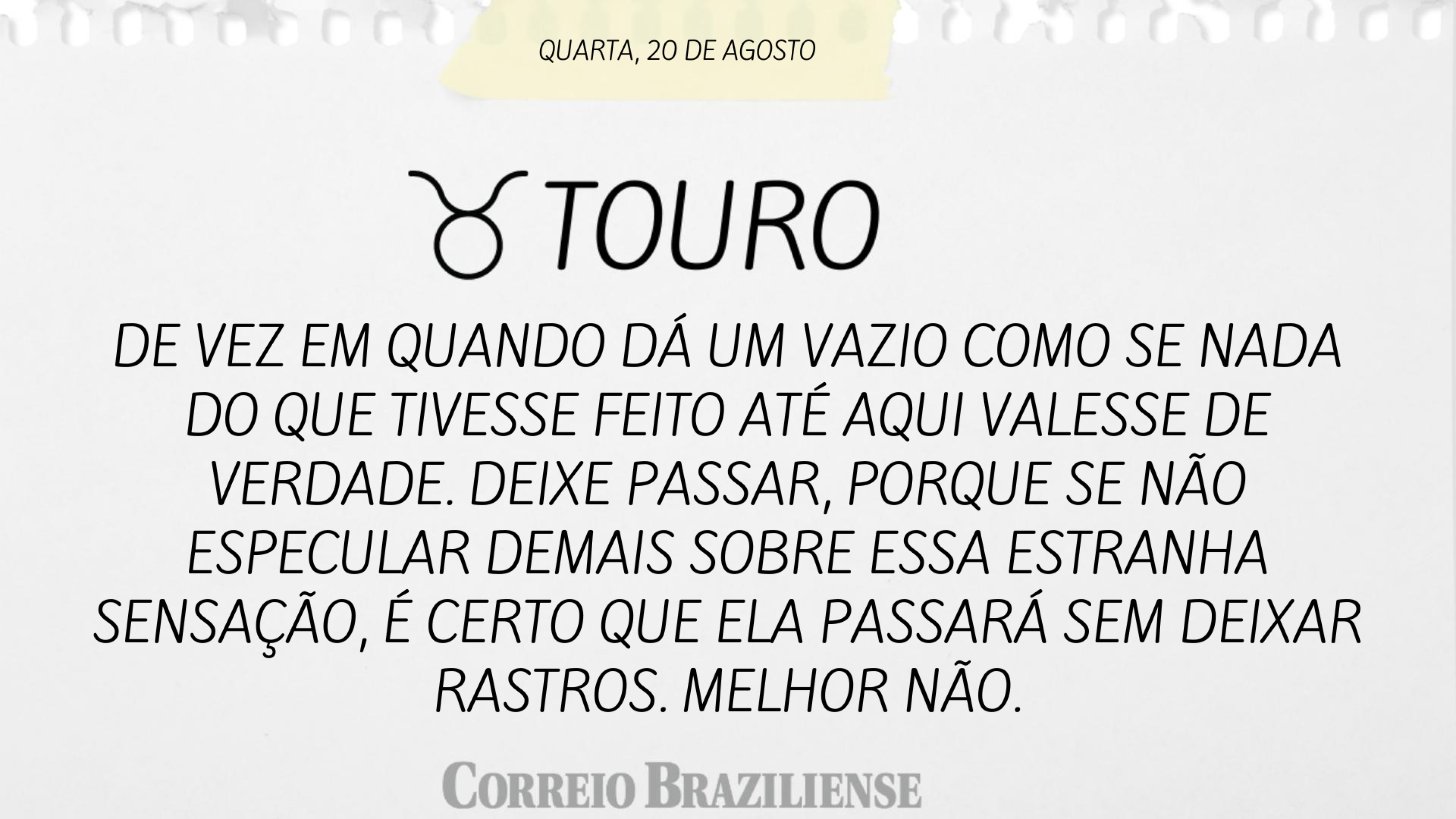 Horóscopo desta sexta-feira (22/8)