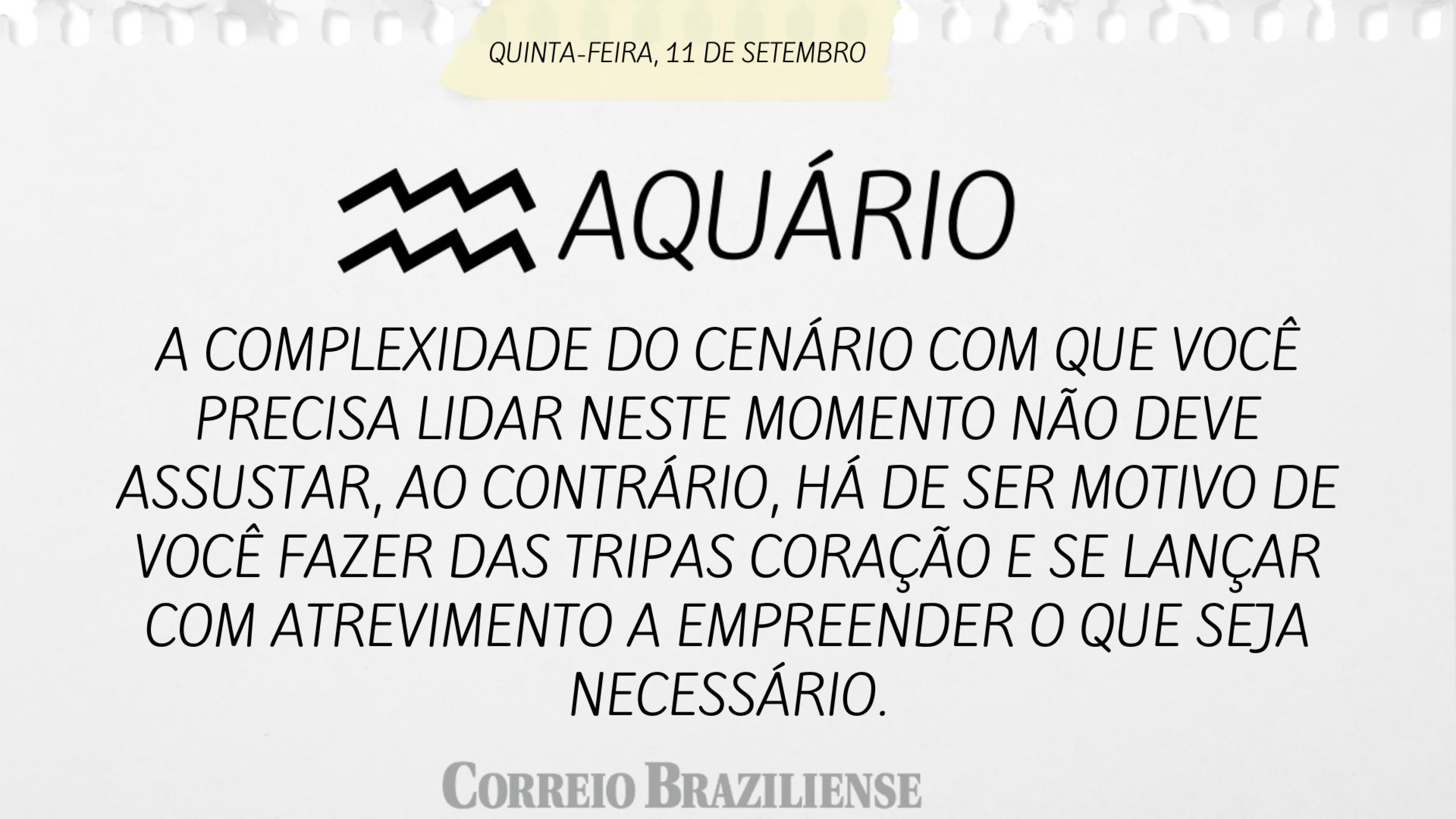 Hor&oacute;scopo do dia | 11 de setembro