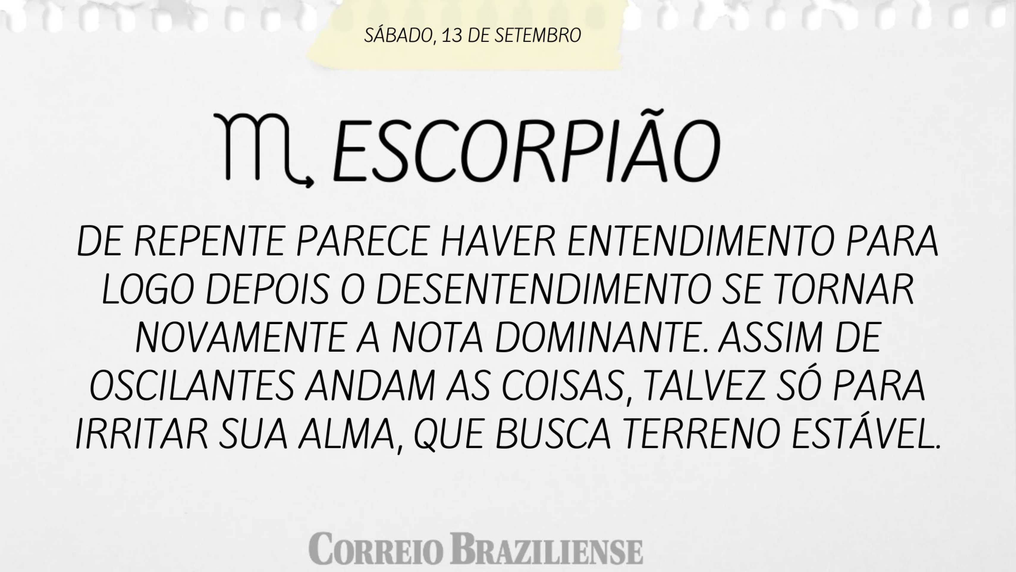 Hor&oacute;scopo do dia | 13 de setembro