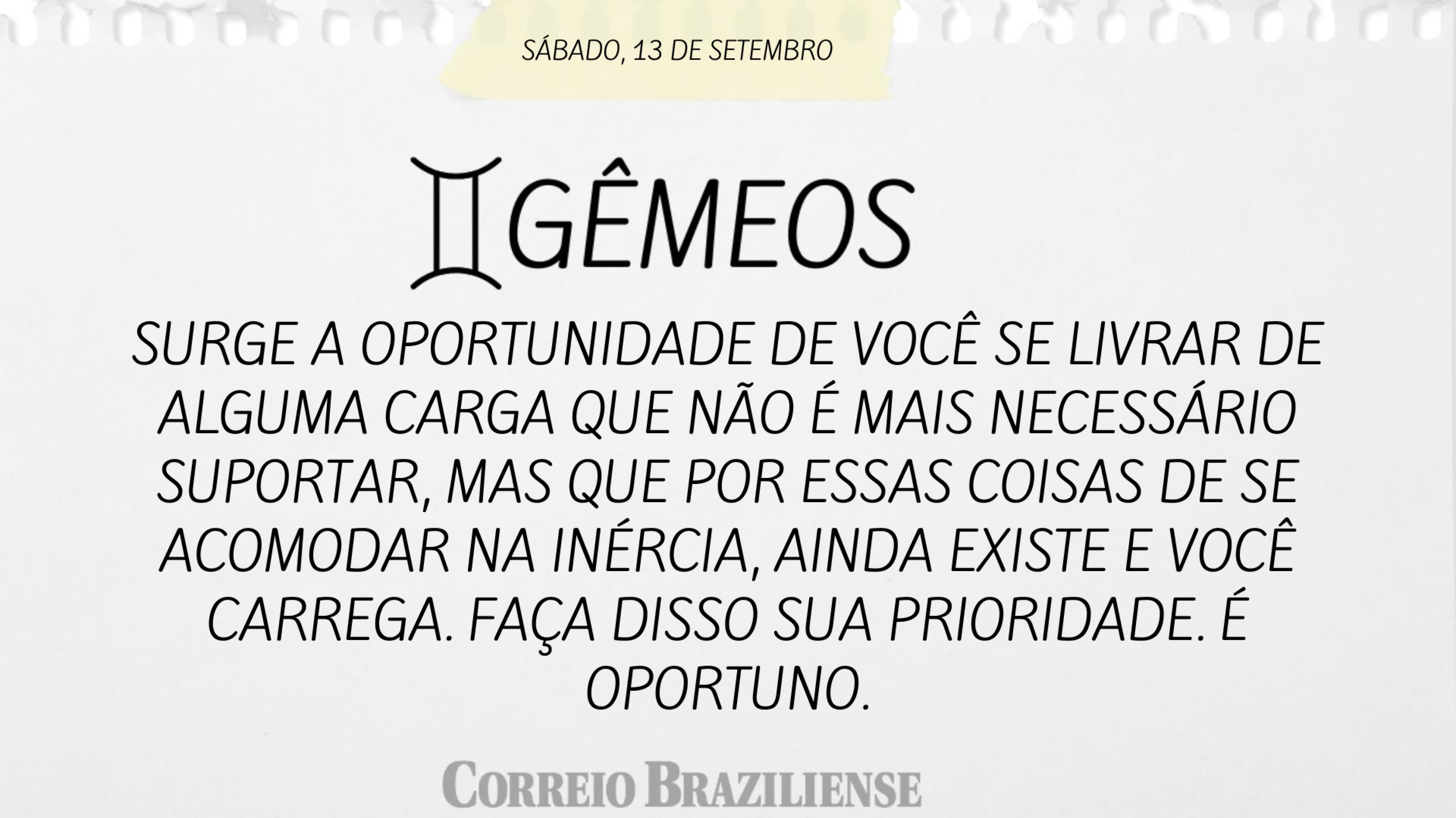 Hor&oacute;scopo do dia | 13 de setembro