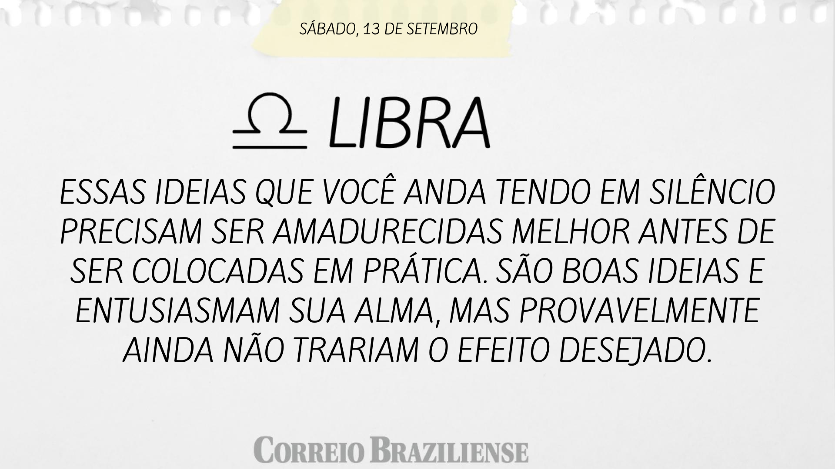 Hor&oacute;scopo do dia | 13 de setembro