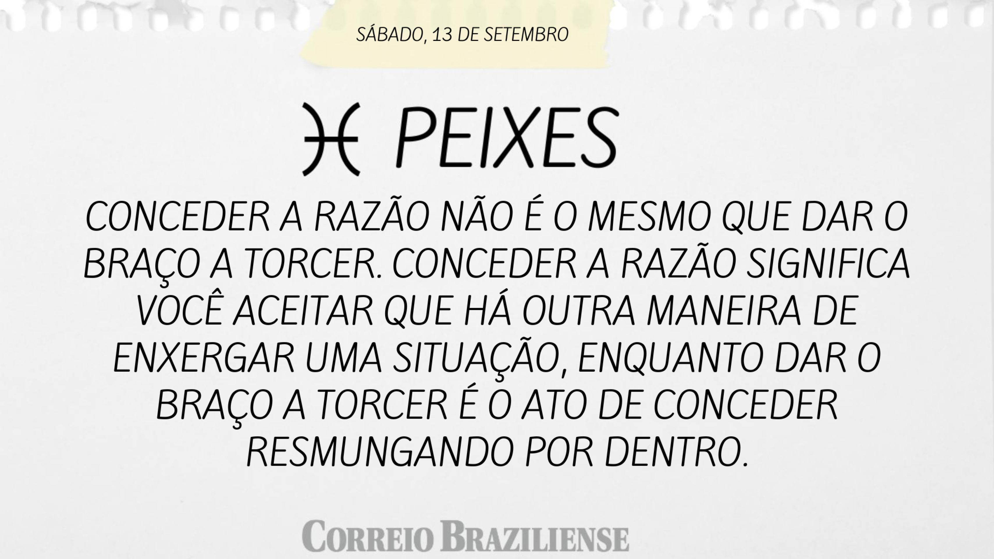 Hor&oacute;scopo do dia | 13 de setembro