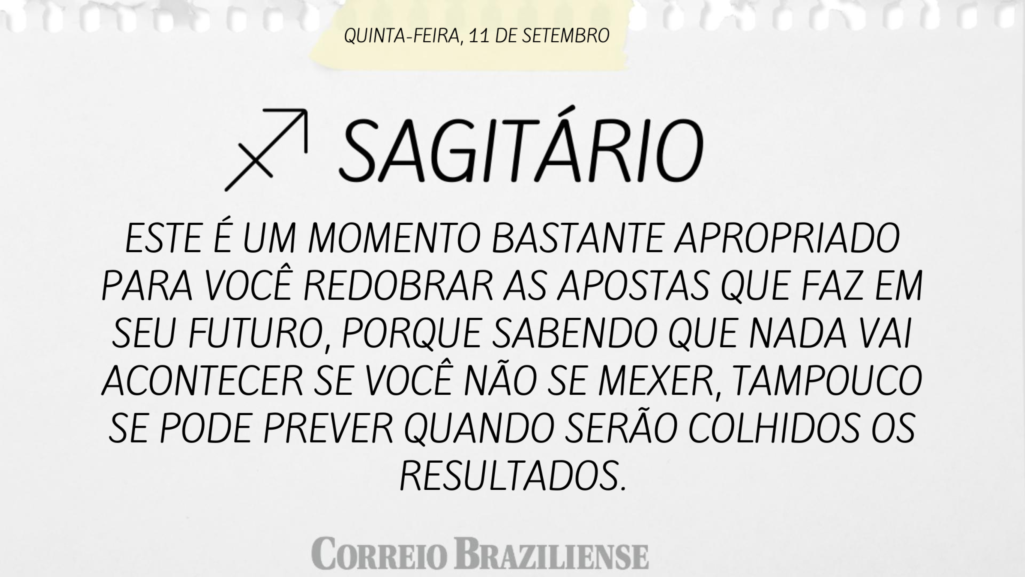 Hor&oacute;scopo do dia | 11 de setembro
