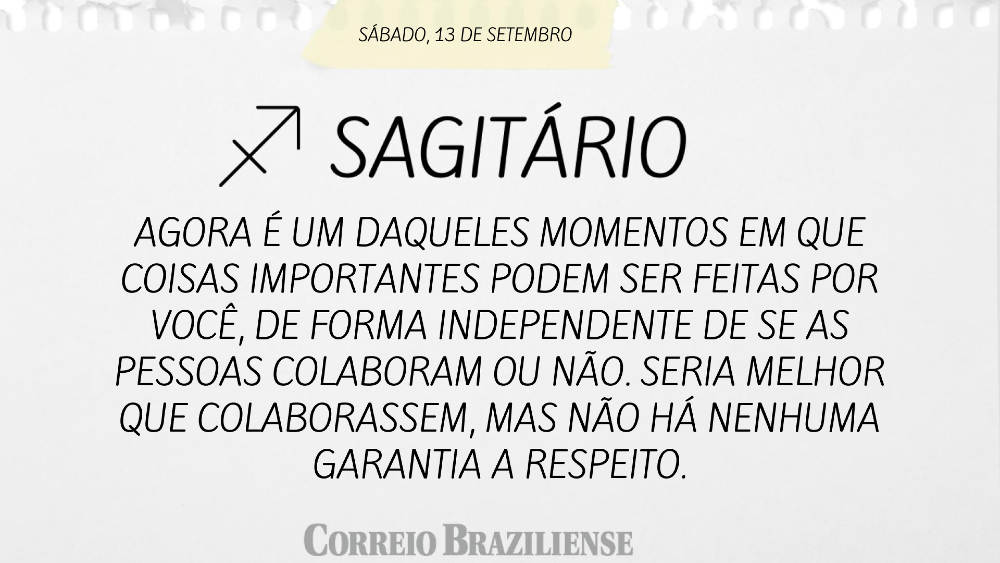Hor&oacute;scopo do dia | 13 de setembro