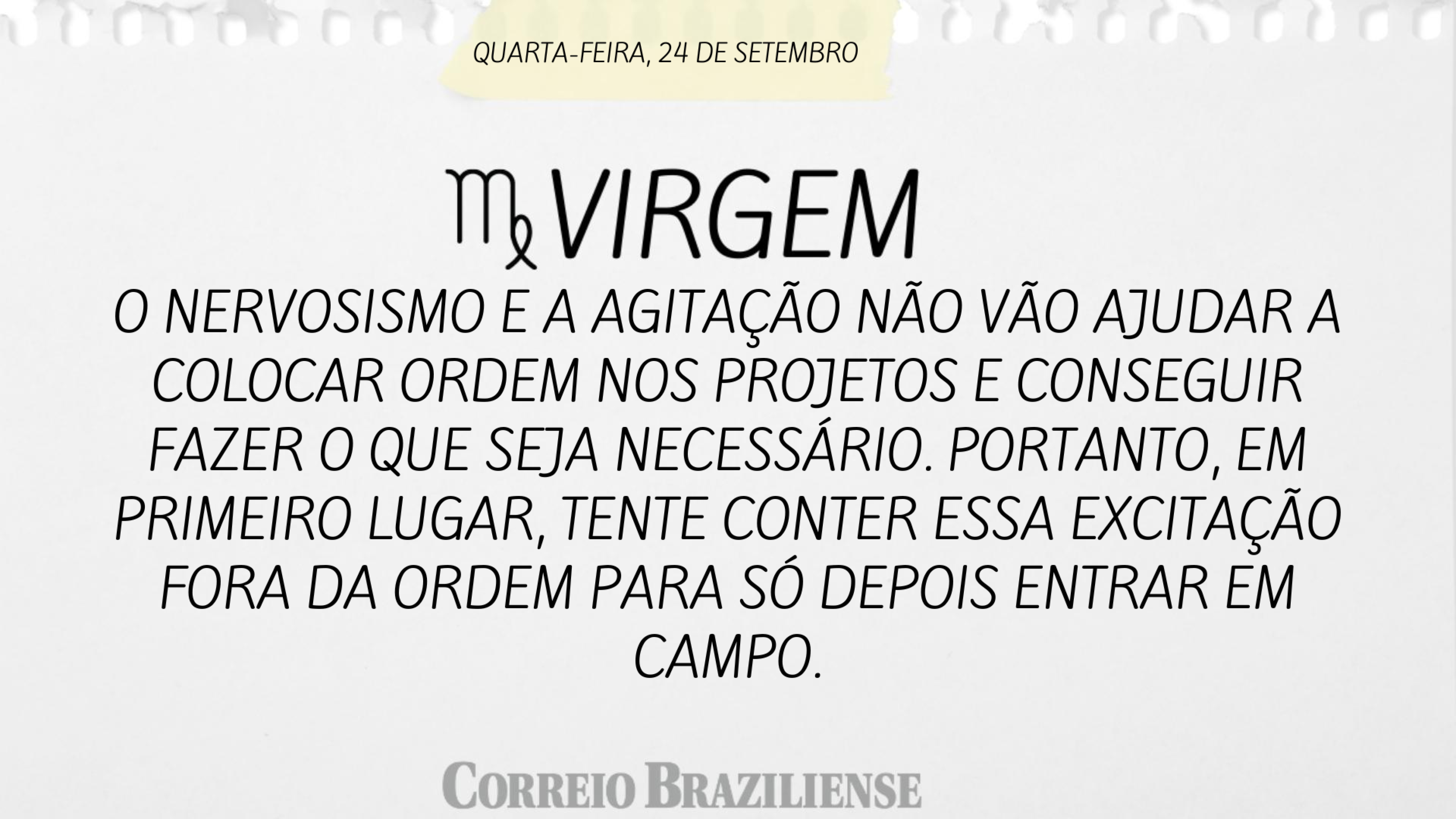 Confira o horóscopo desta quarta-feira