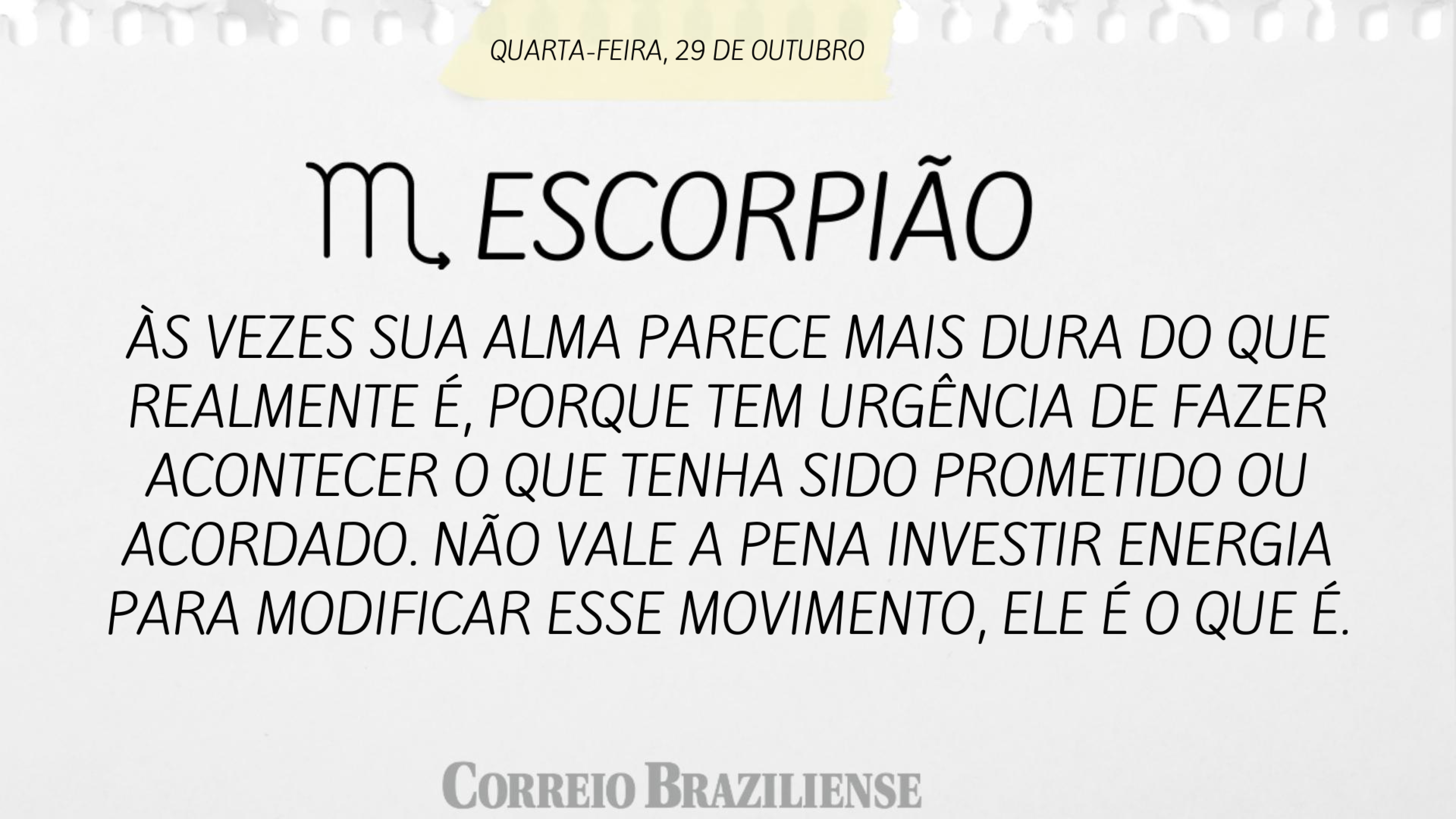 Confira o hor&oacute;scopo desta quarta