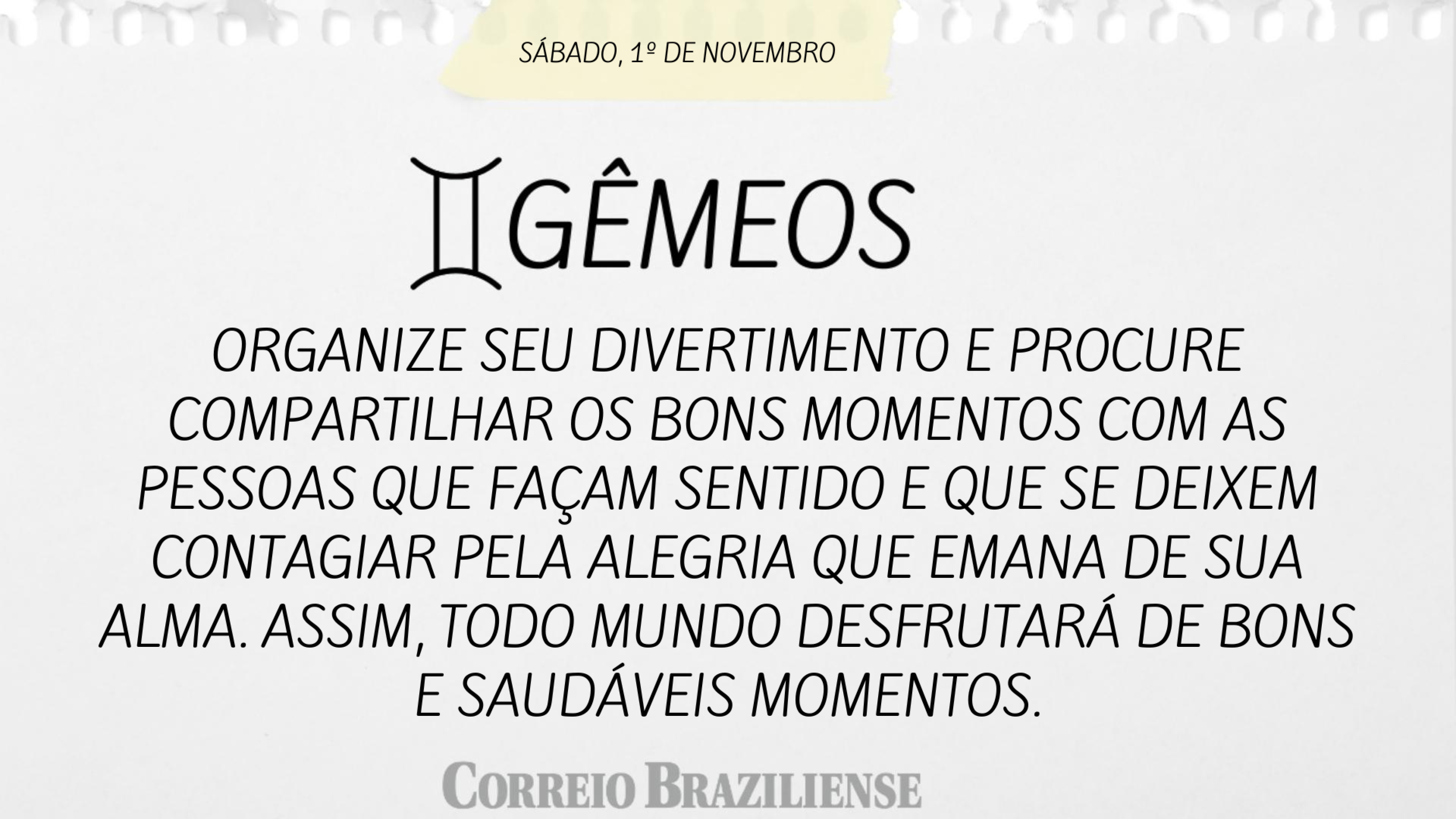 Confira o horóscopo deste sábado