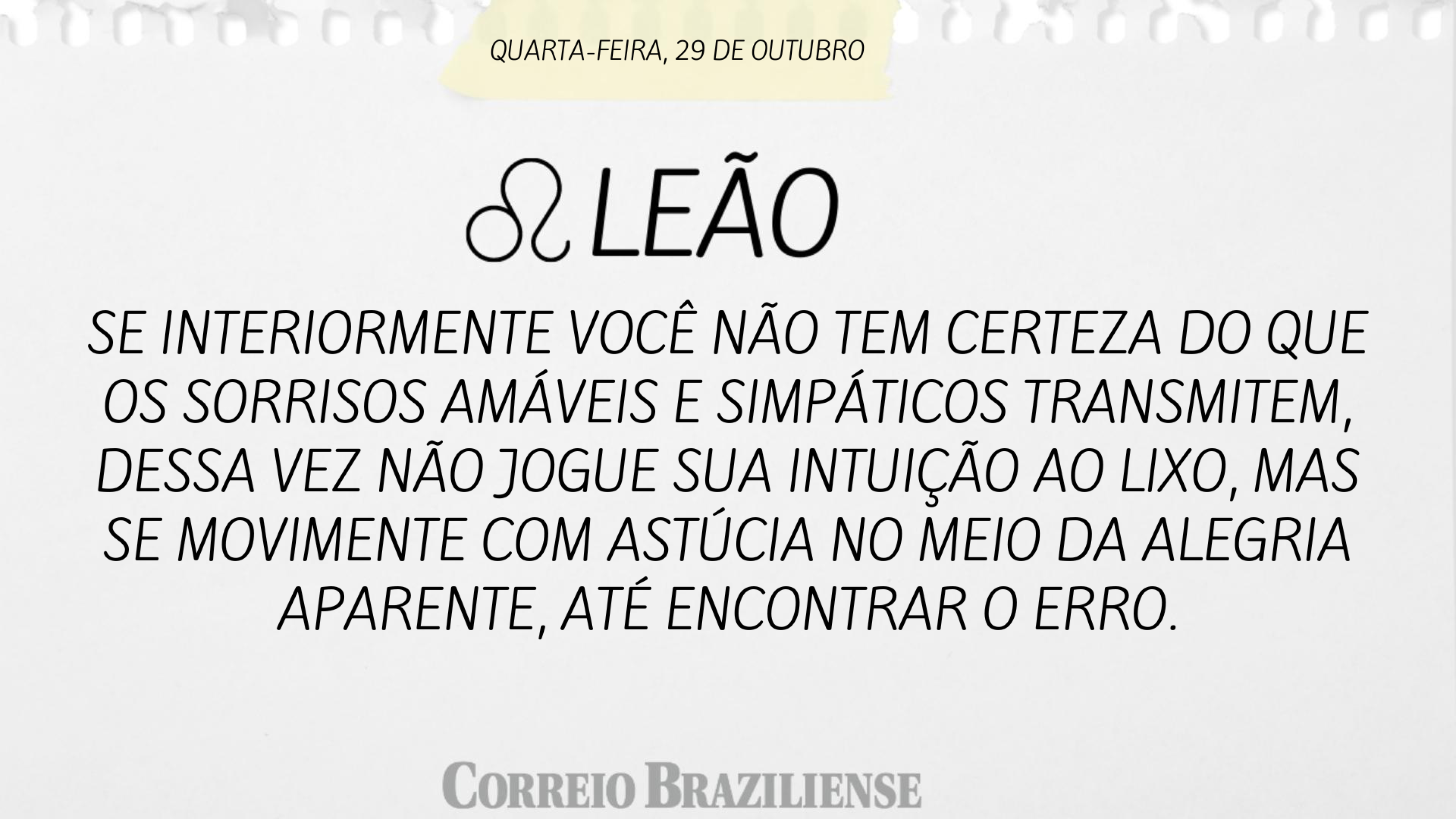 Confira o hor&oacute;scopo desta quarta