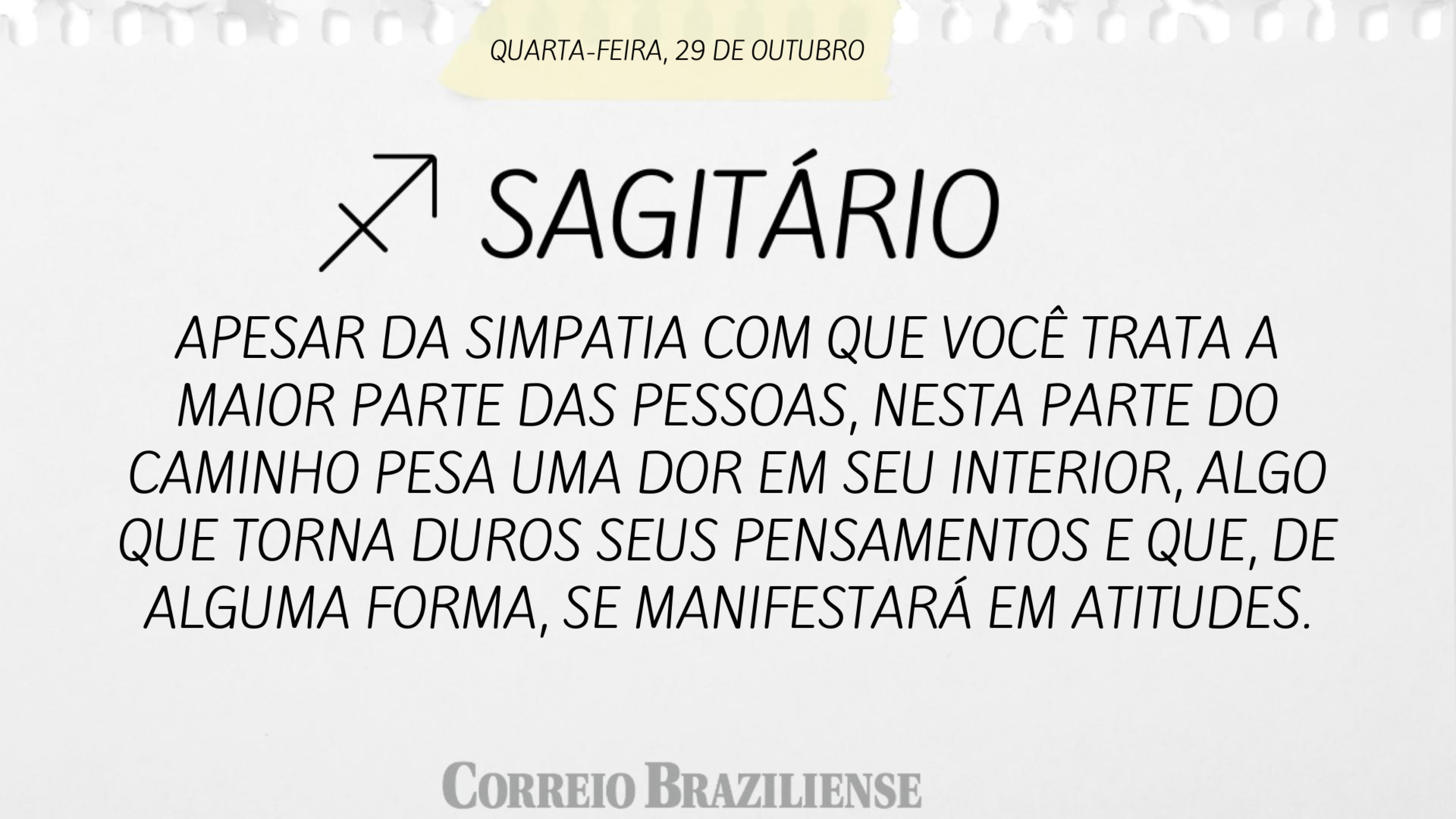 Confira o hor&oacute;scopo desta quarta