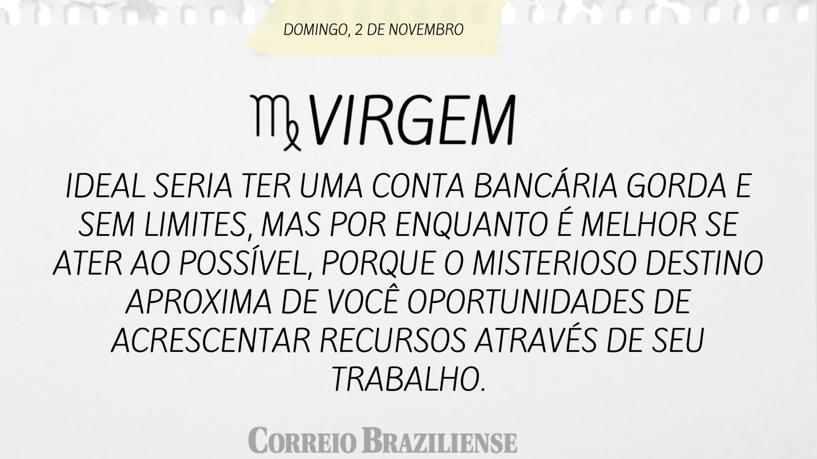 Confira o horóscopo deste domingo