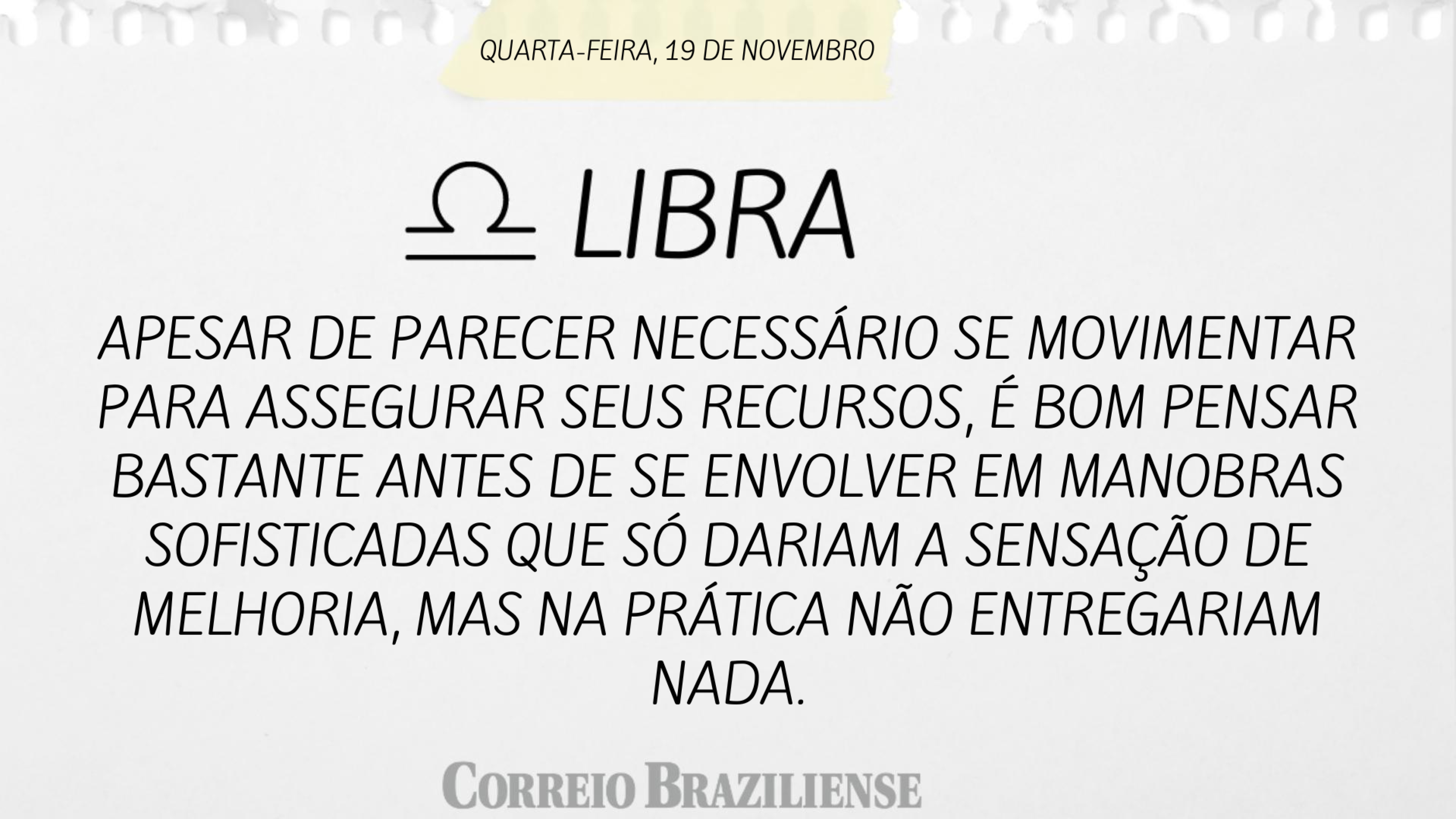 Hor&oacute;scopo | 19 de novembro