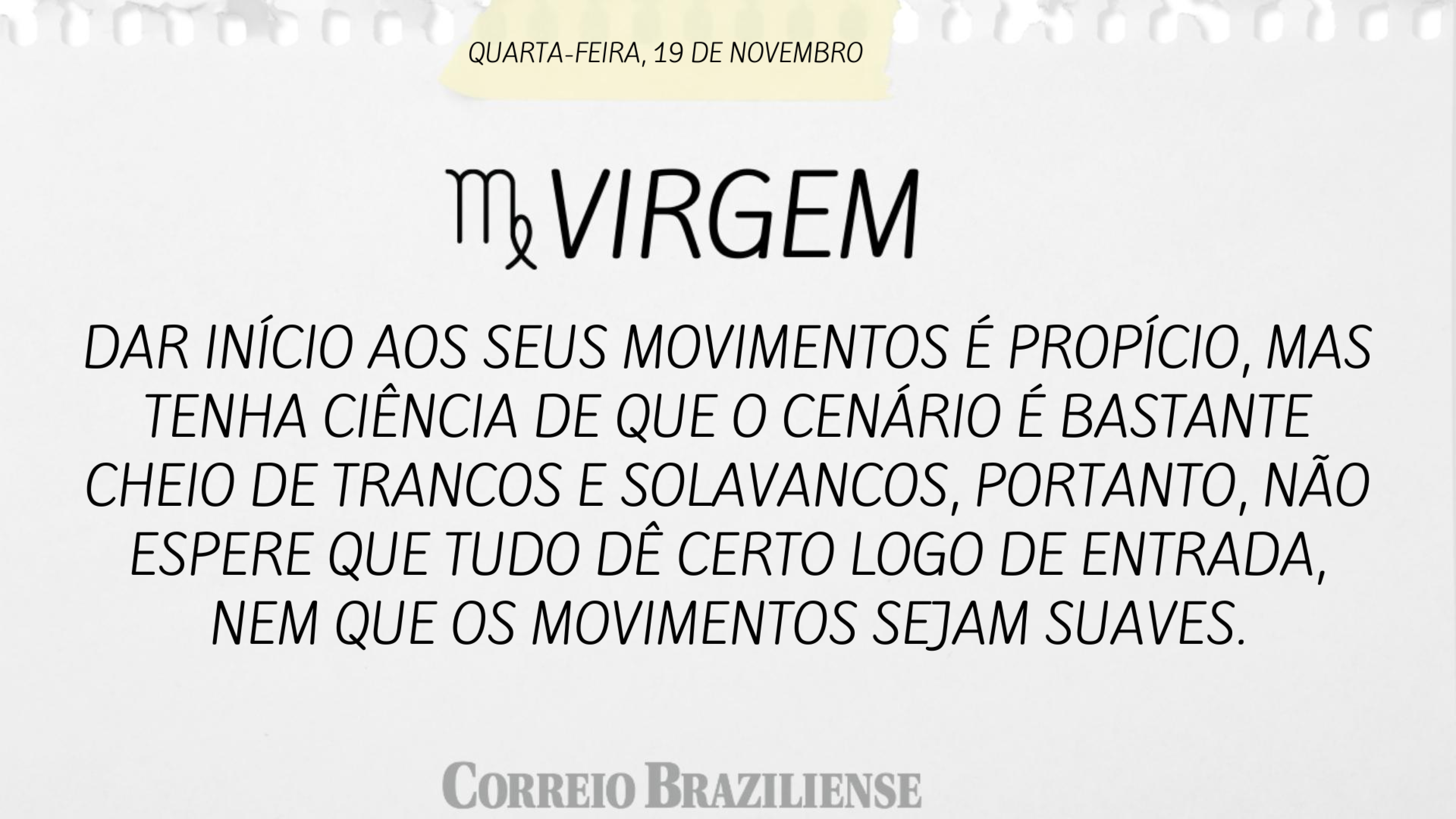 Hor&oacute;scopo | 19 de novembro