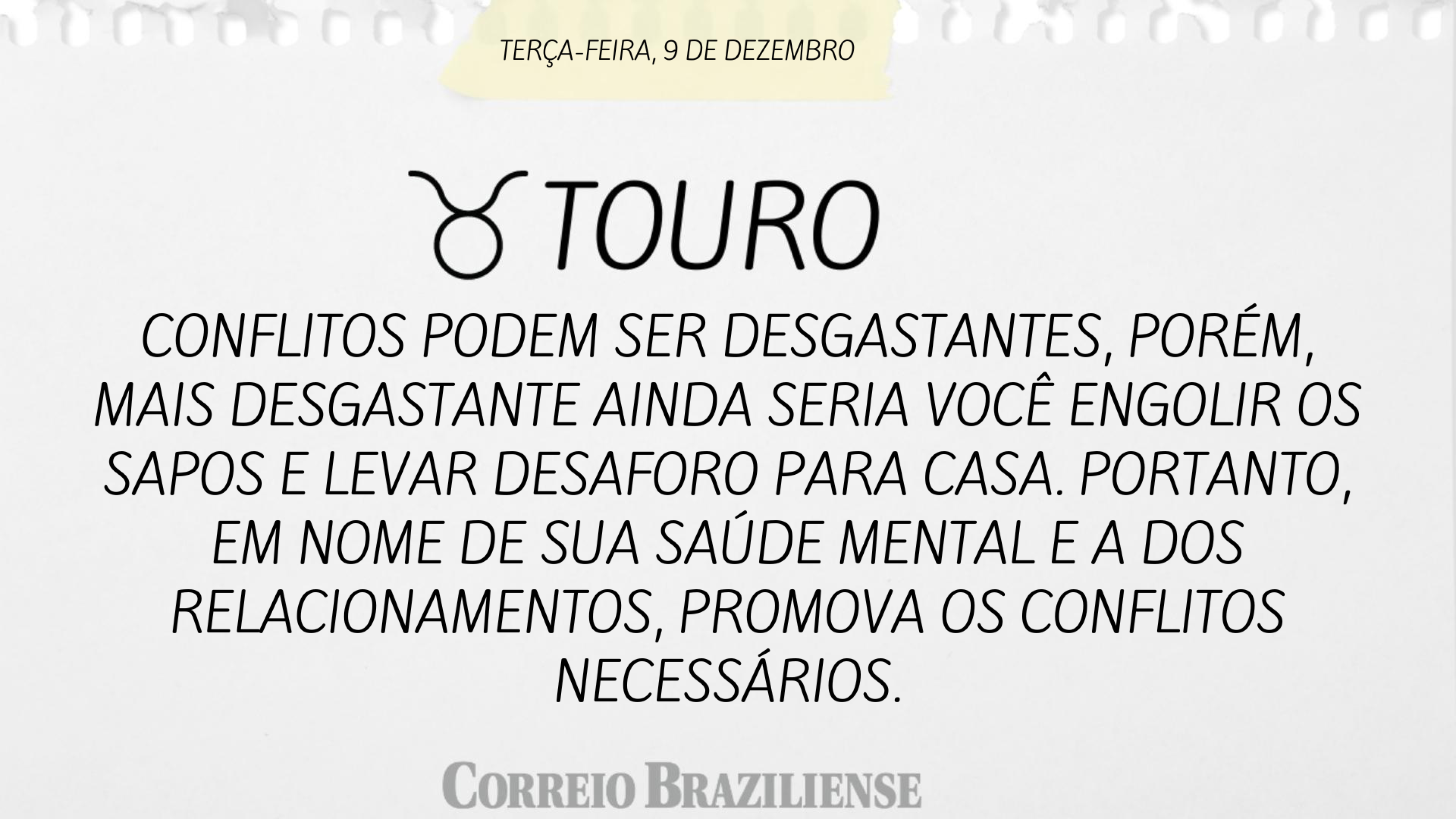 Horóscopo desta terça-feira 