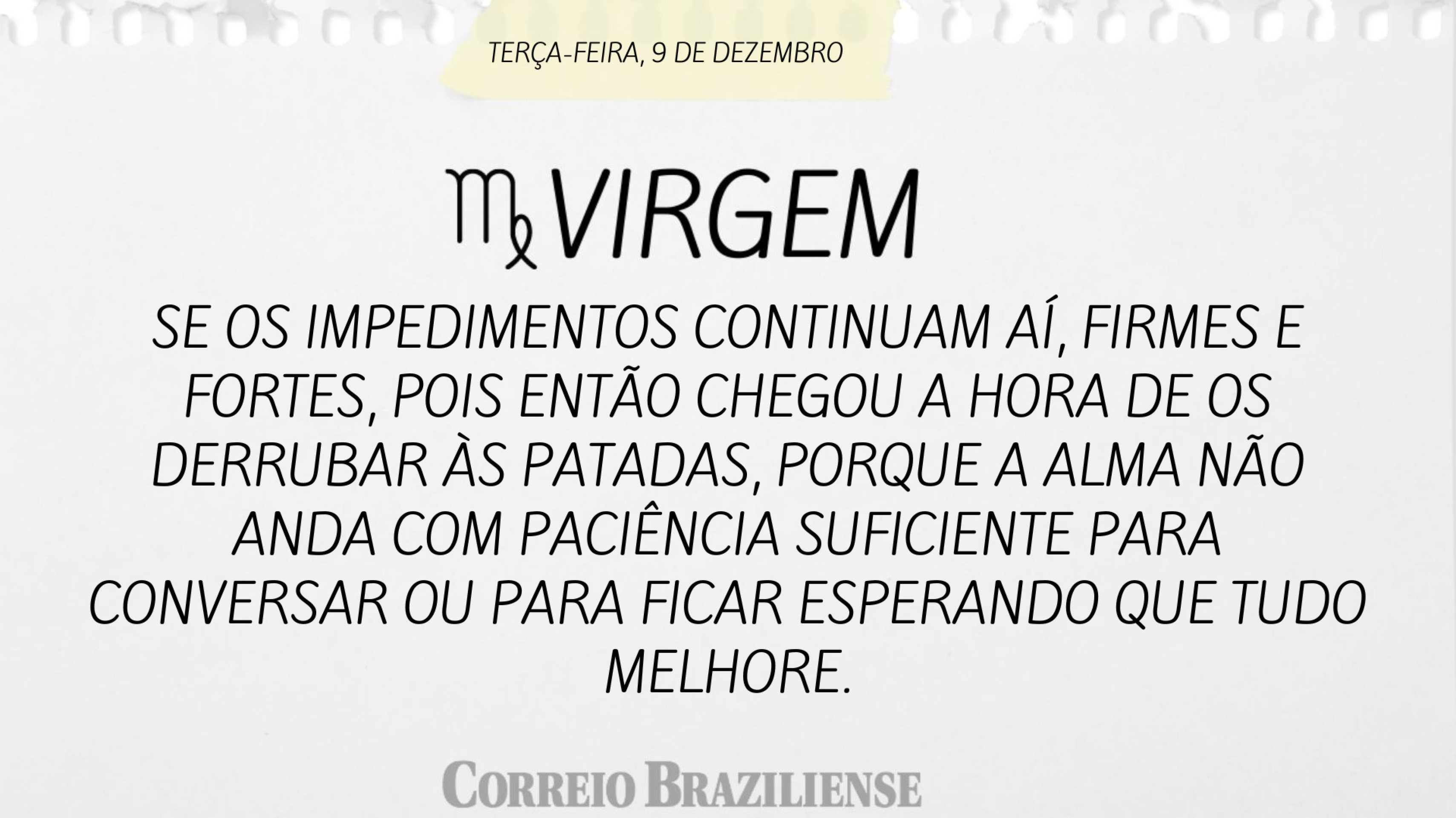 Horóscopo desta terça-feira 