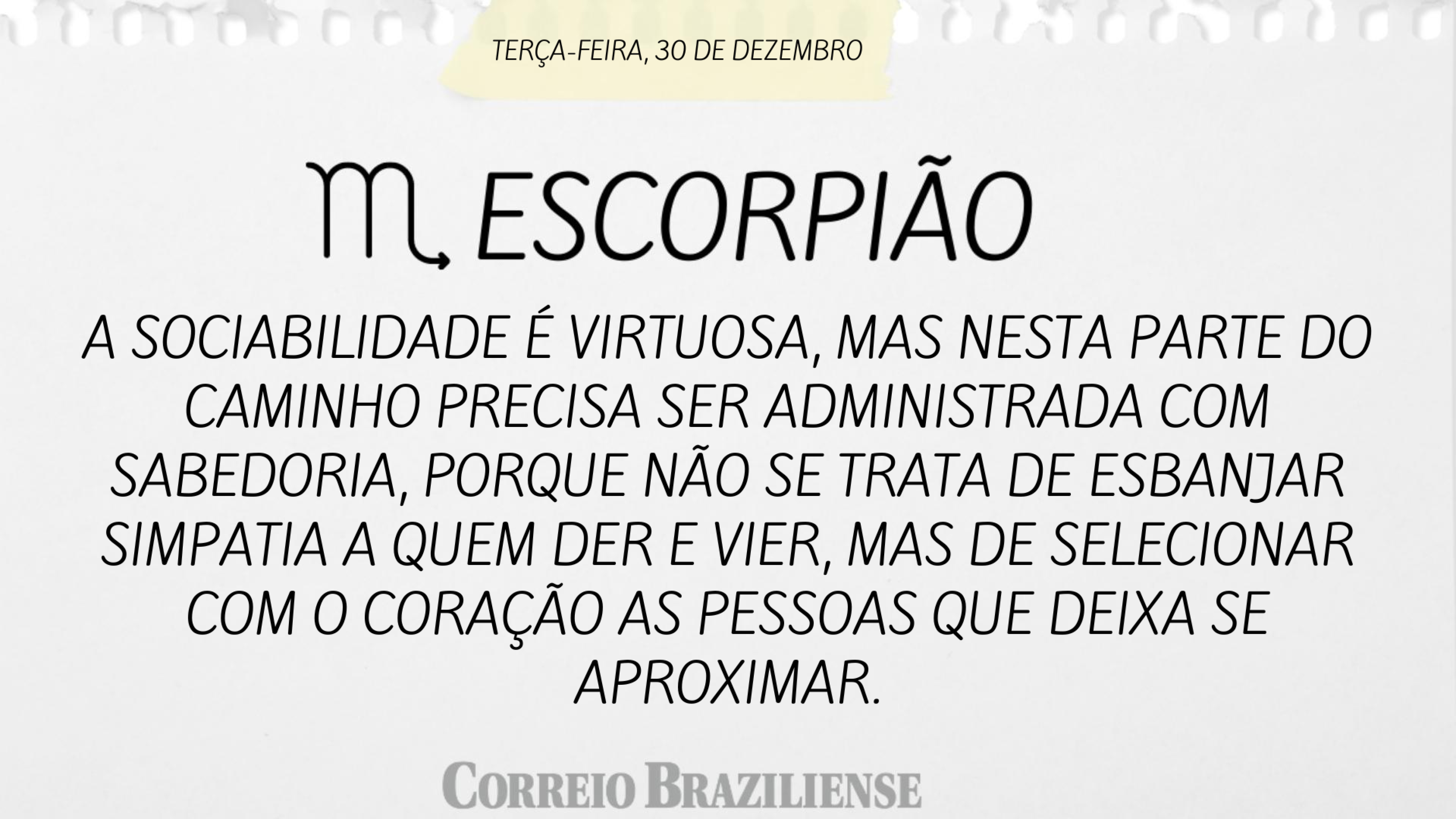 Hor&oacute;scopo desta ter&ccedil;a-feira (30/12)