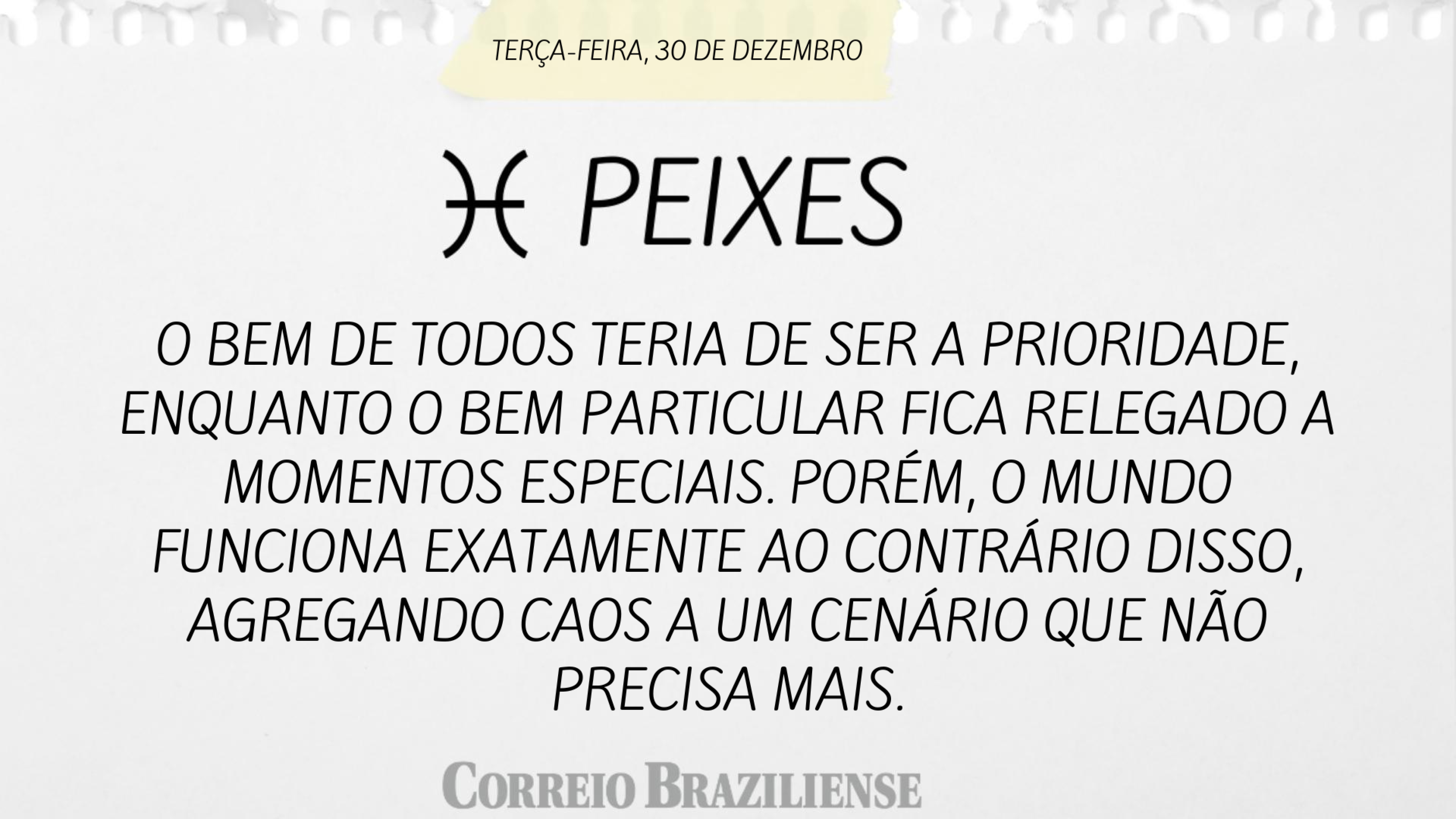 Hor&oacute;scopo desta ter&ccedil;a-feira (30/12)