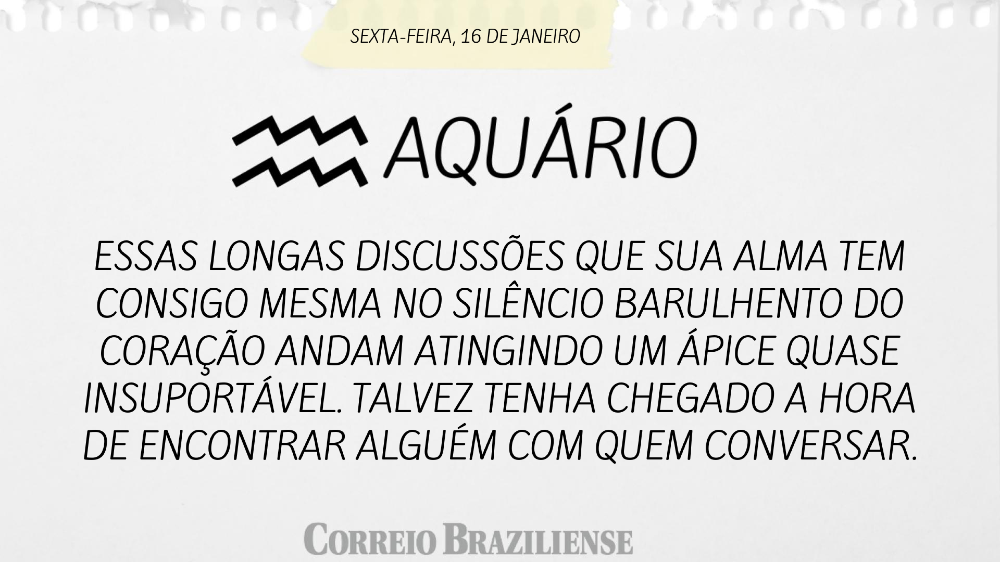 Hor&oacute;scopo | 16 de janeiro