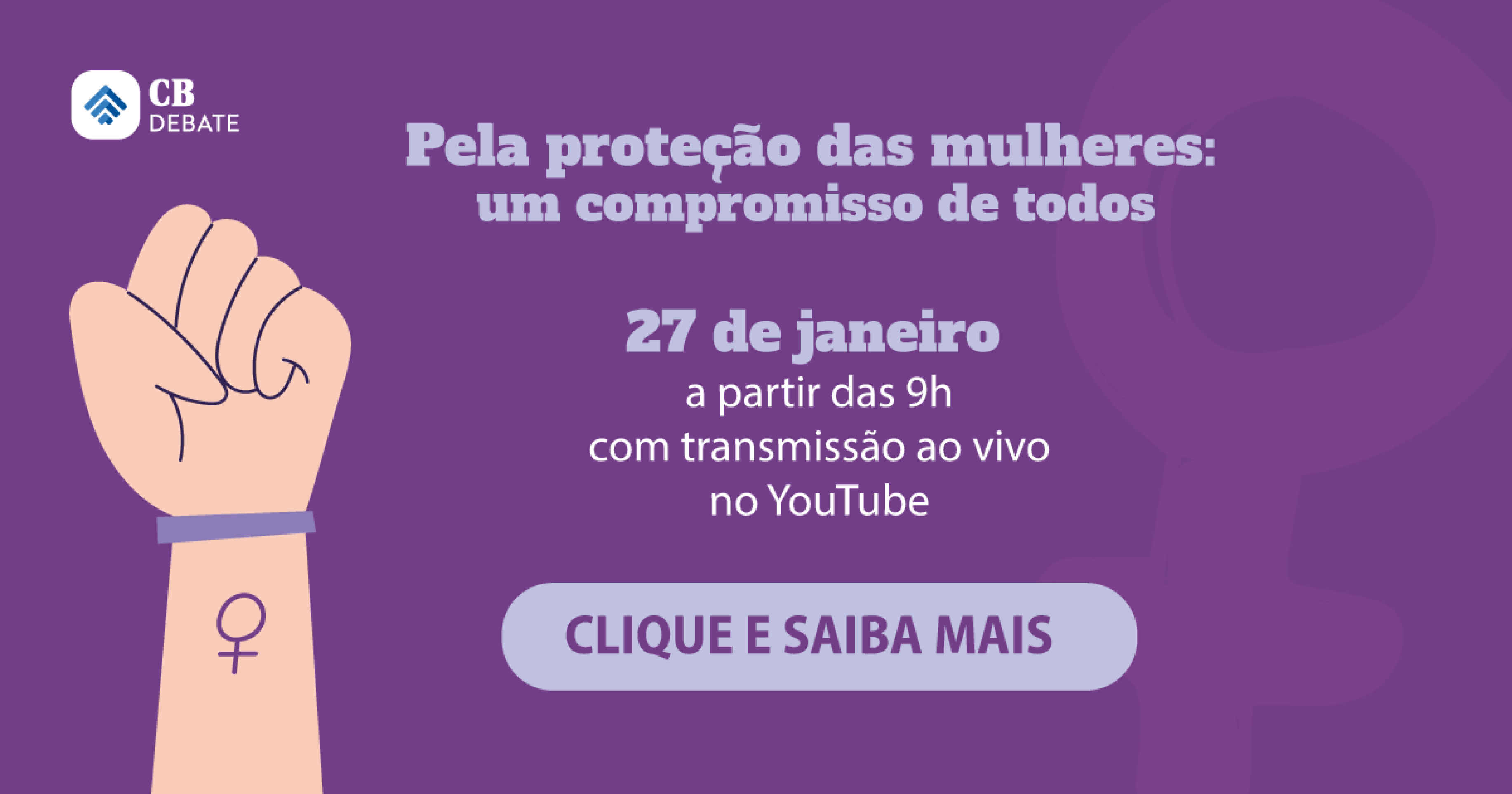 Capa CB Debate pela prote&ccedil;&atilde;o das mulheres -  (crédito: CB Brands)