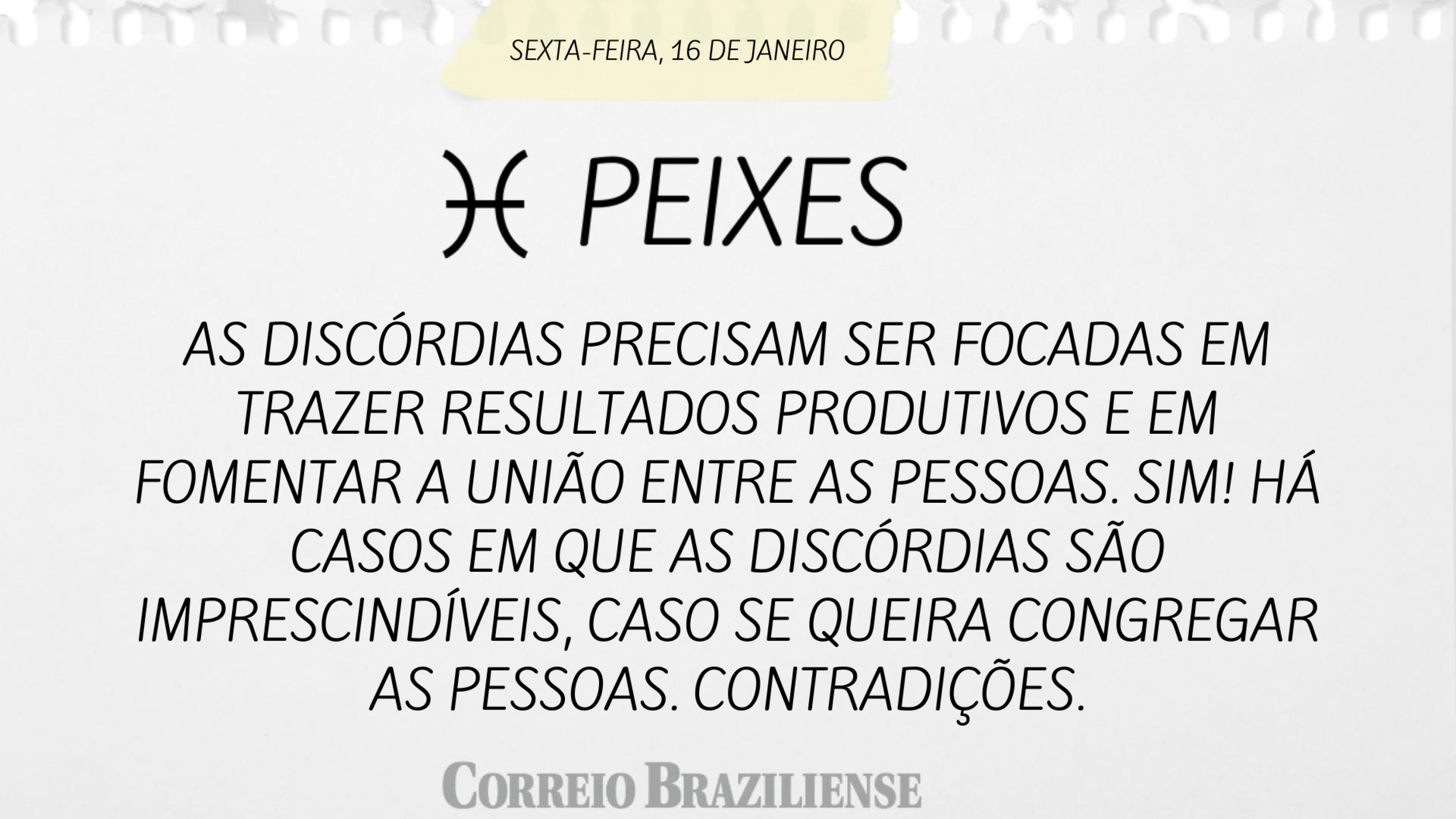 Hor&oacute;scopo | 16 de janeiro