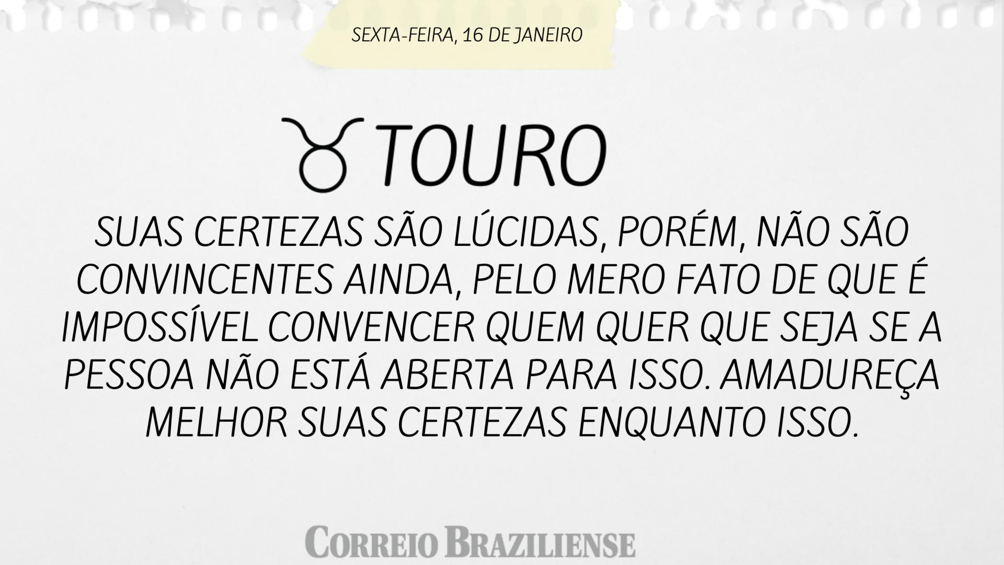 Hor&oacute;scopo | 16 de janeiro